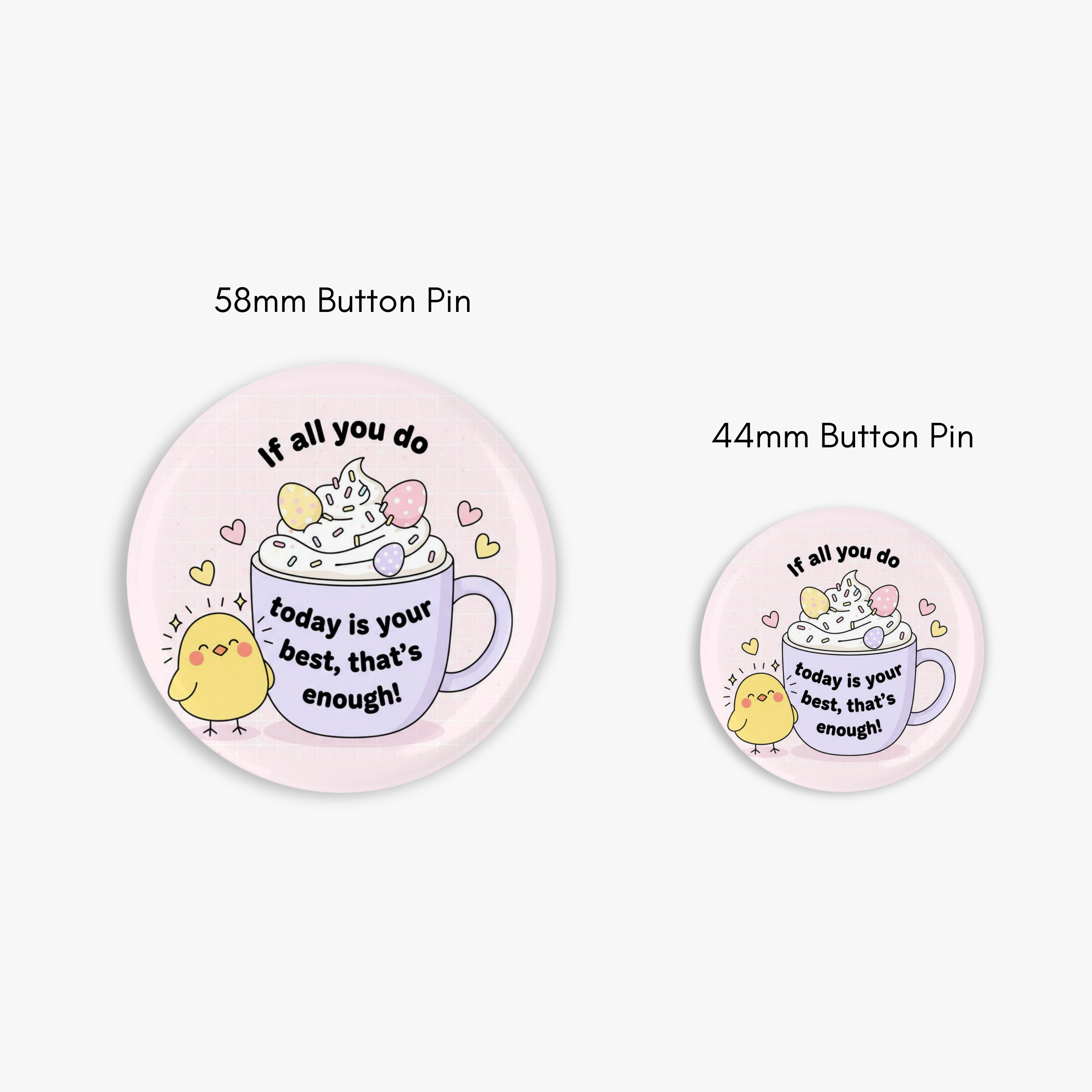 Do Your Best Today - Button Pin / Magnet