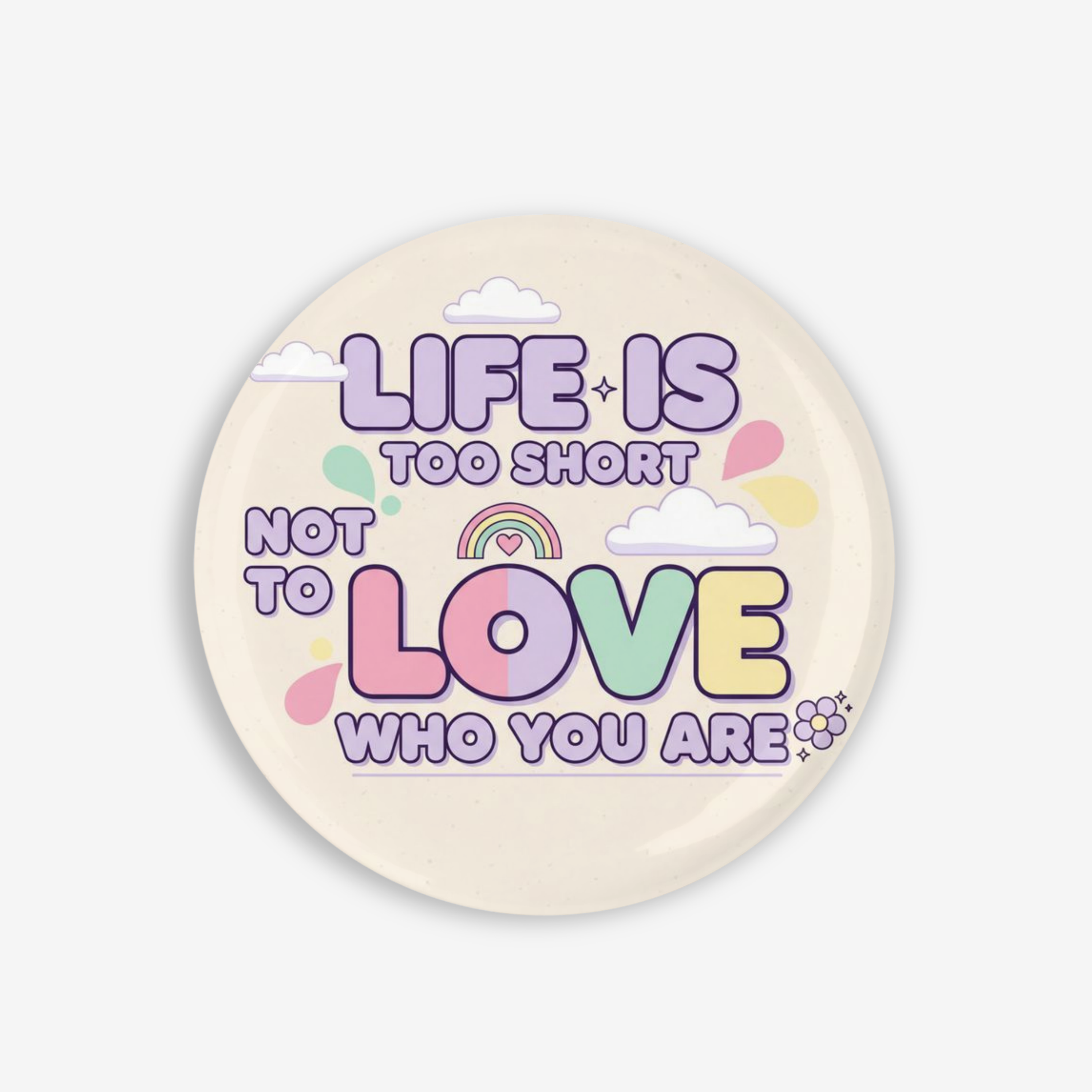 Life Is Too Short - Button Pin / Magnet