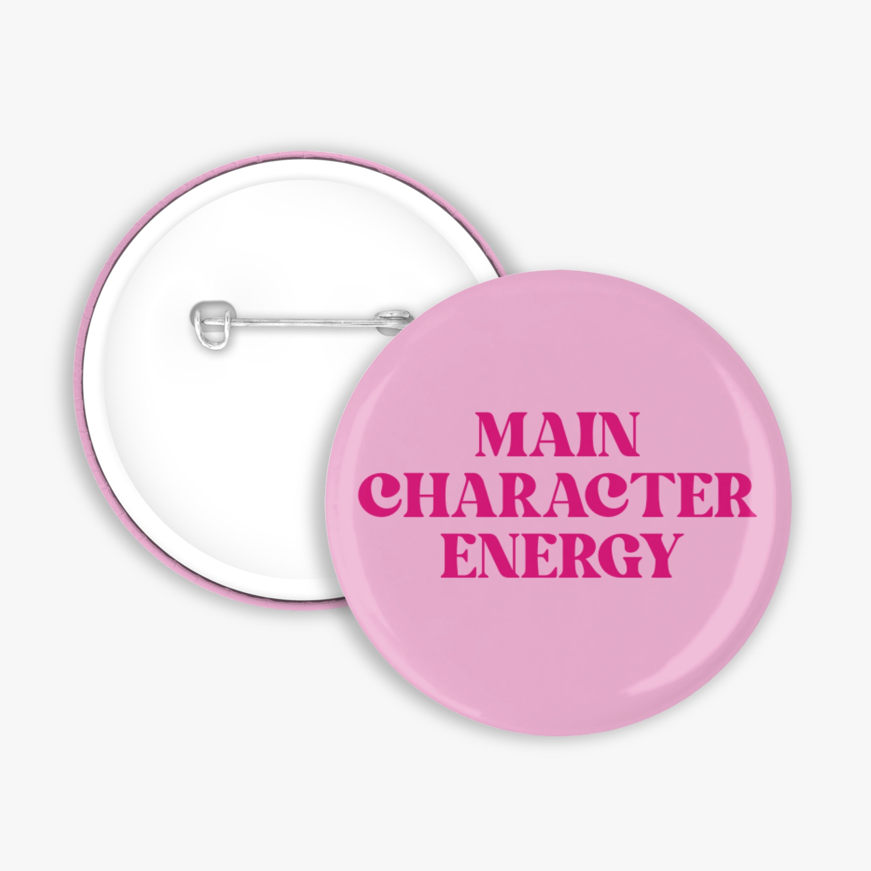 Main Character Energy - Button Pin / Magnet