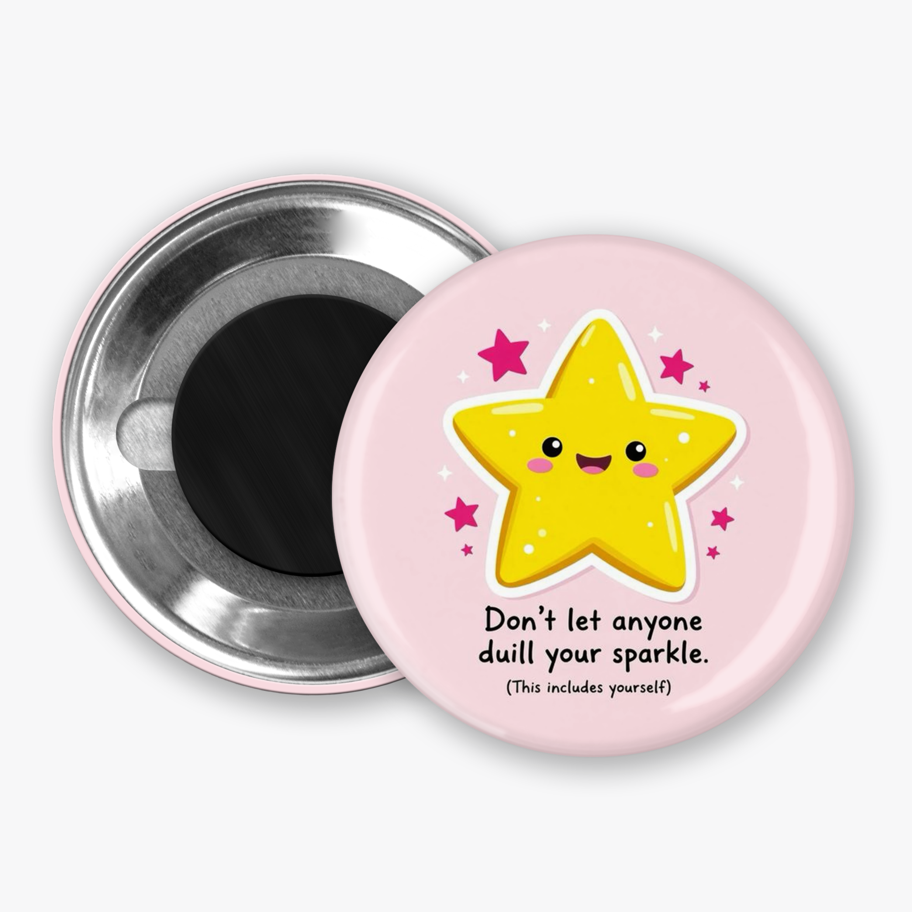 Don't Dull Your Sparkle - Button Pin / Magnet
