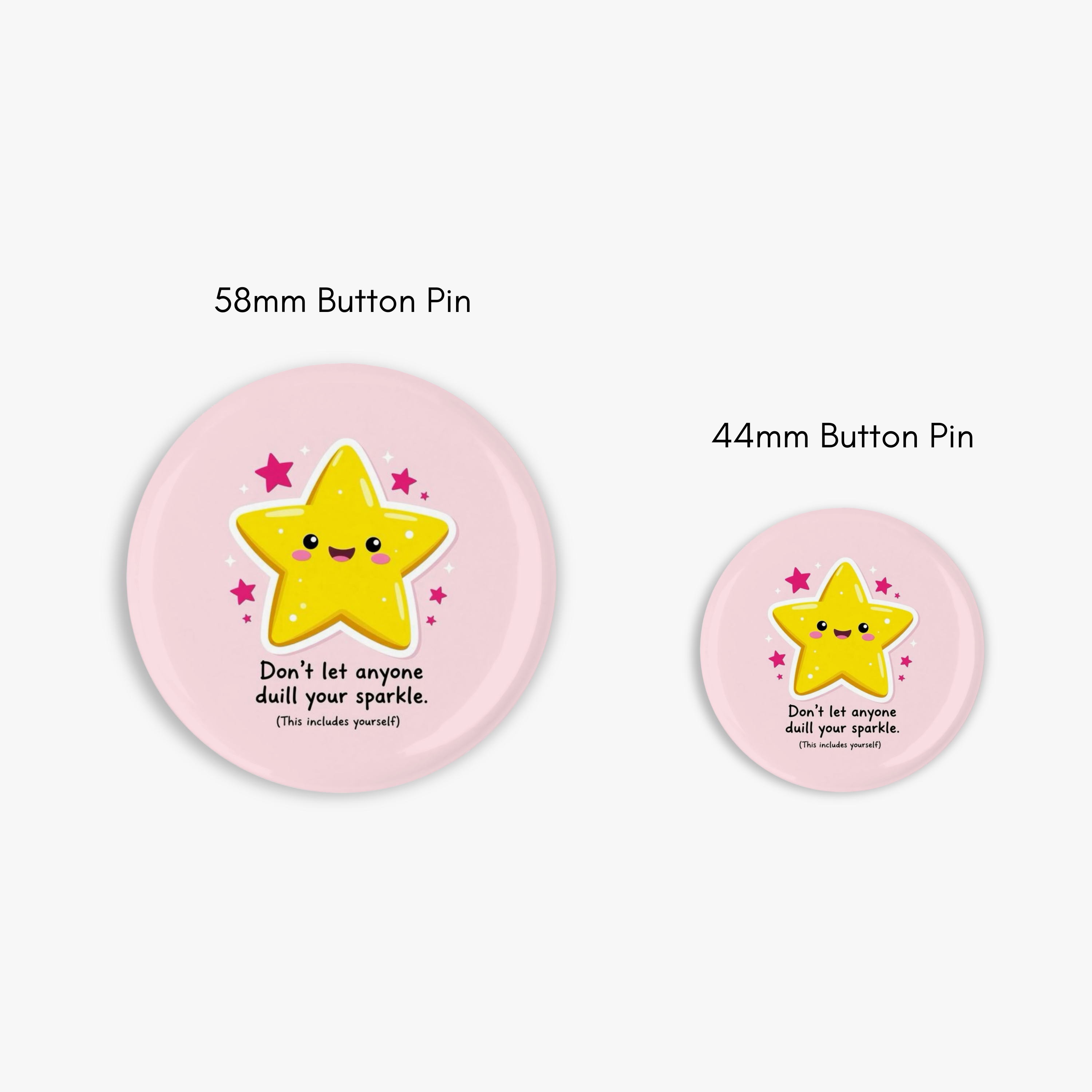 Don't Dull Your Sparkle - Button Pin / Magnet