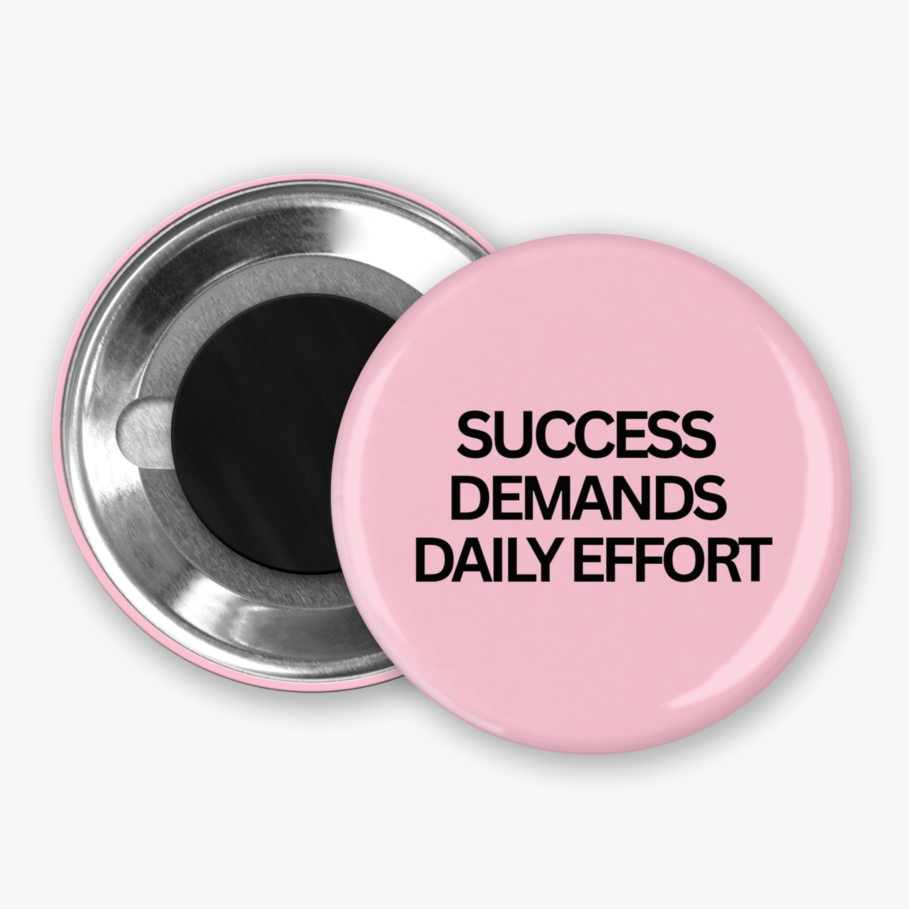 Success Demands - Button Pin / Magnet
