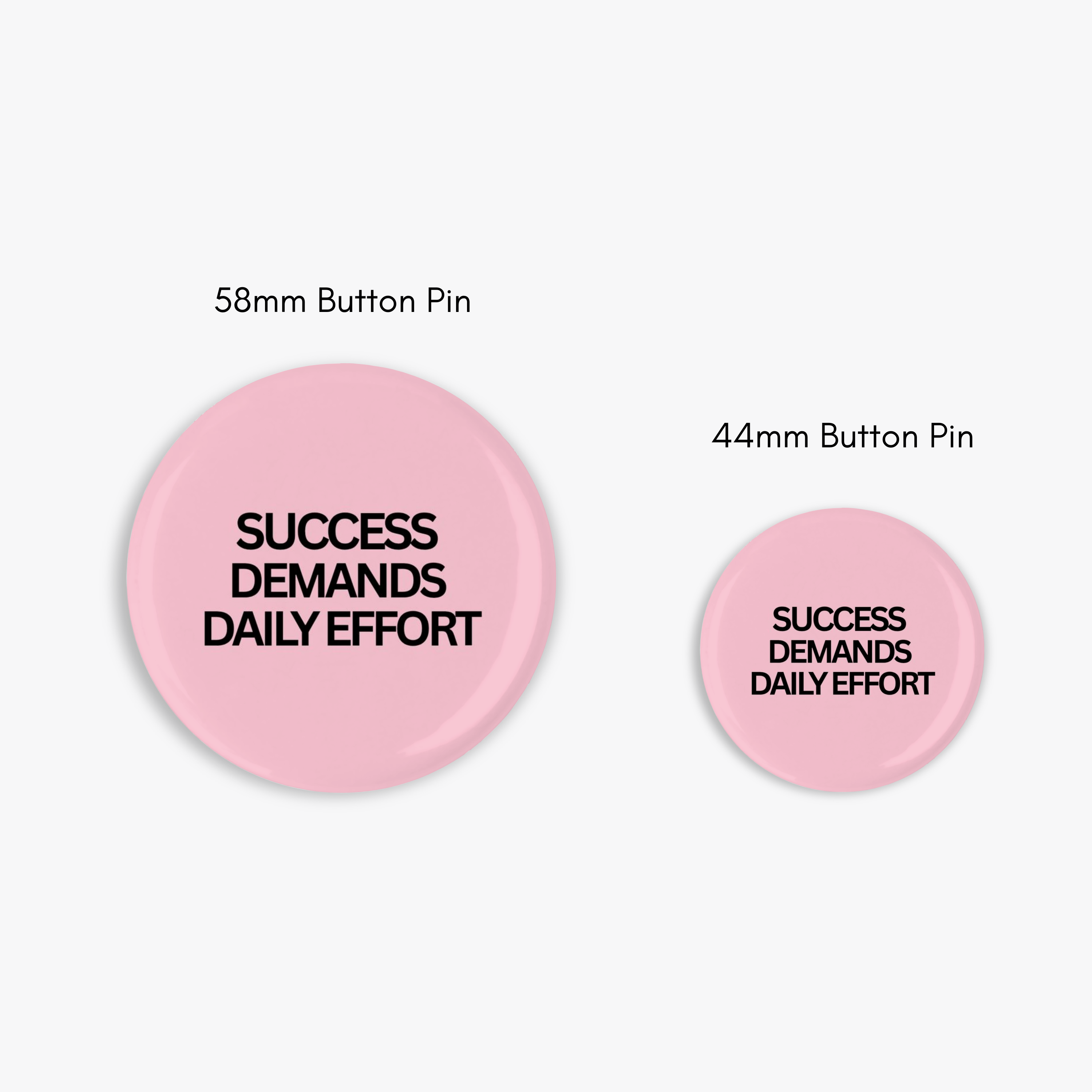Success Demands - Button Pin / Magnet