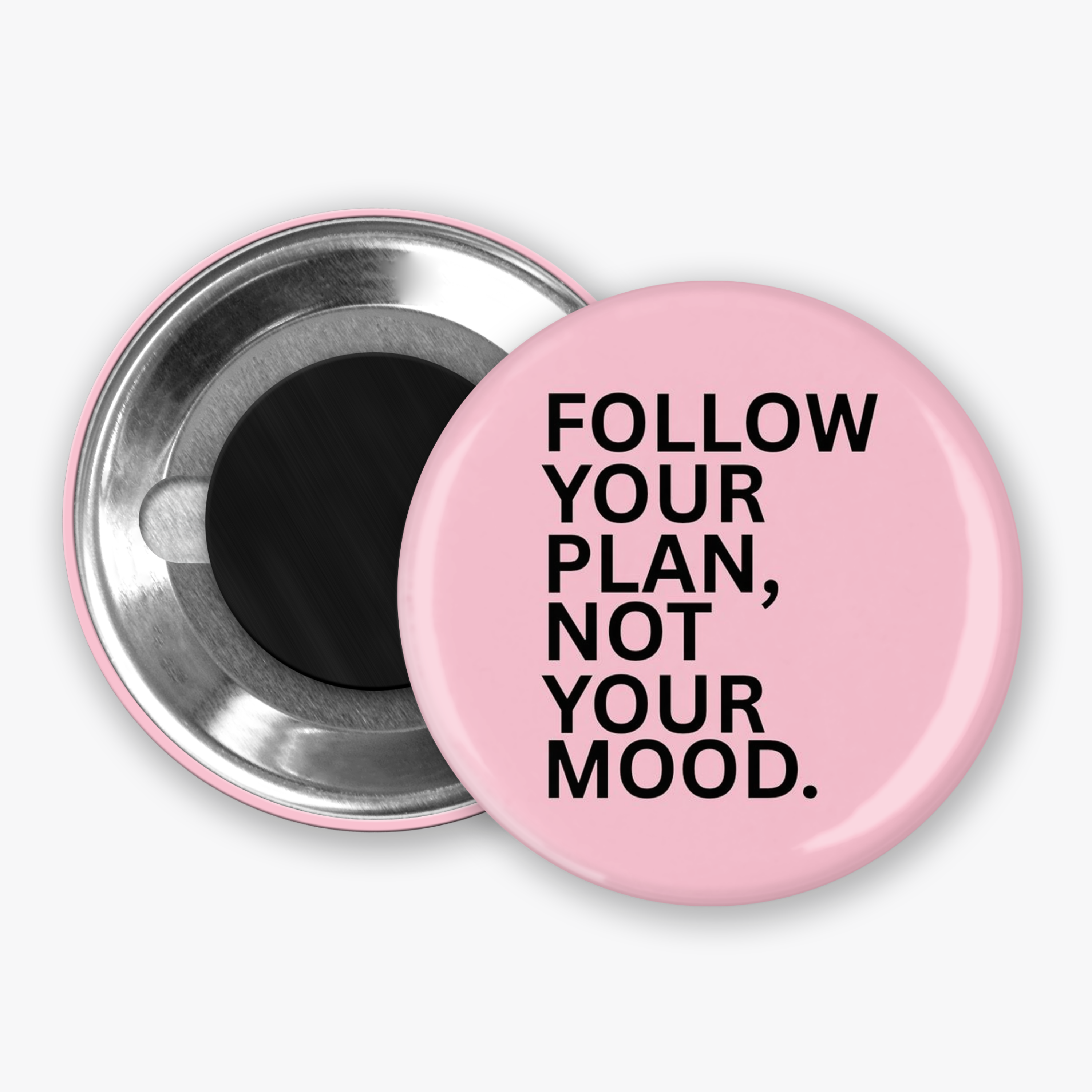 Follow Your Plan - Button Pin / Magnet