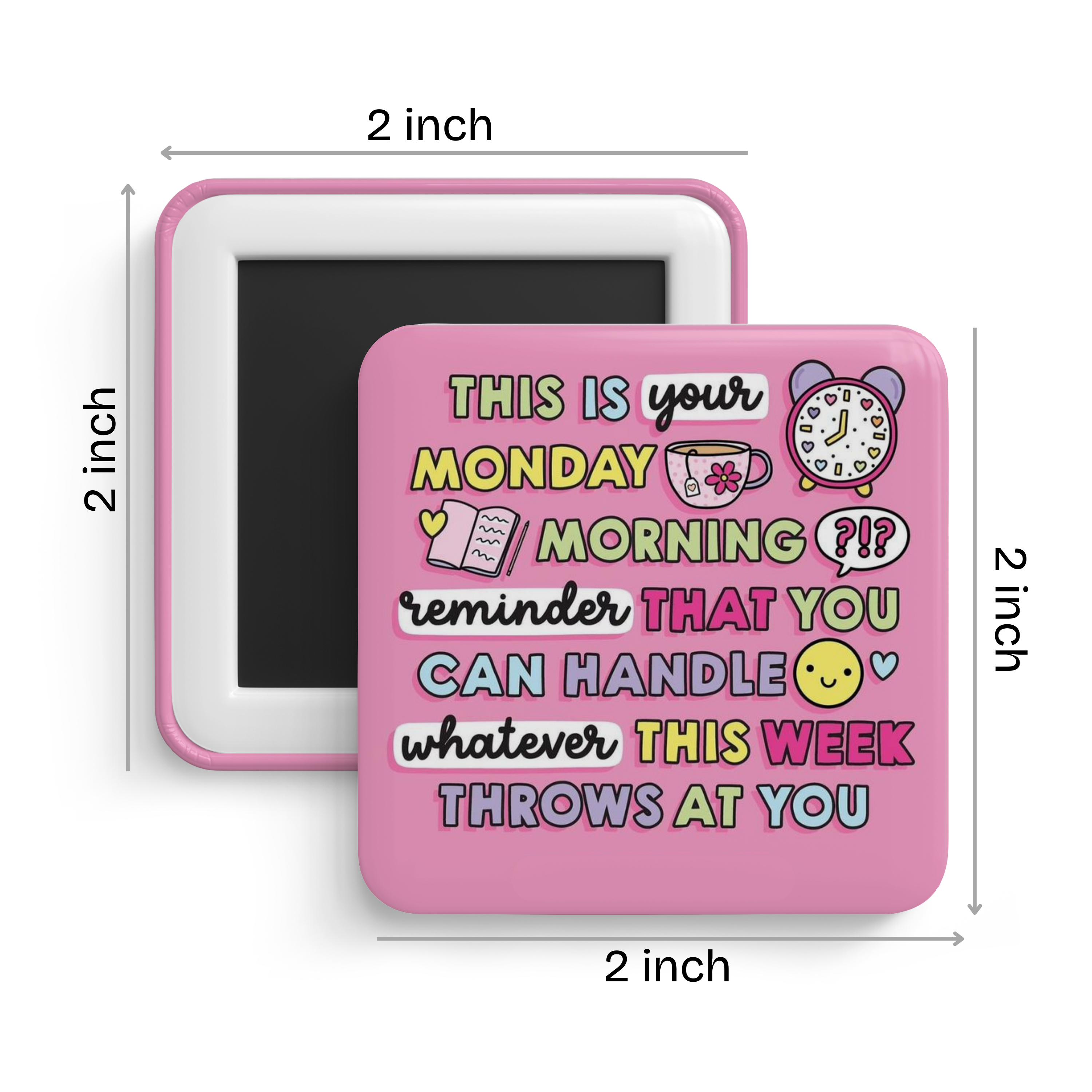 Monday Morning Reminder Fridge Magnet