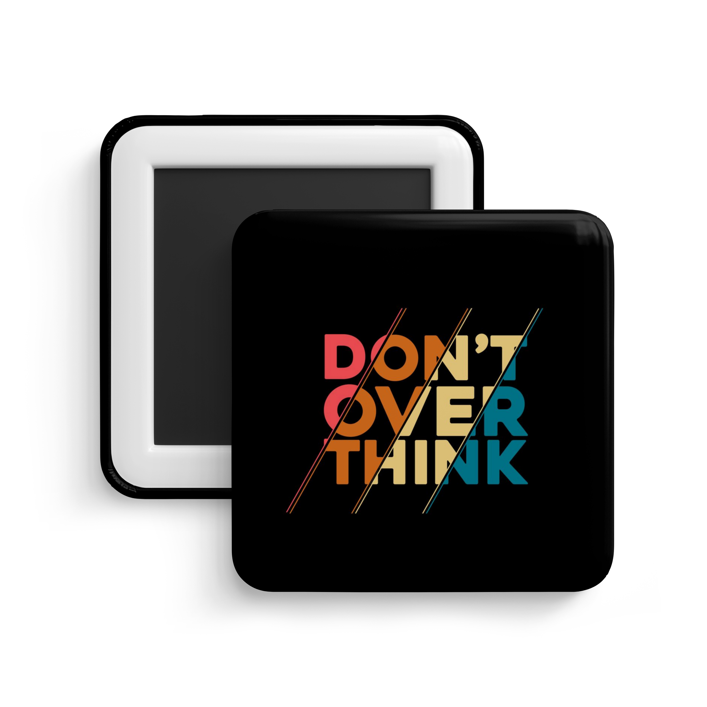 Don't Overthink Fridge Magnet