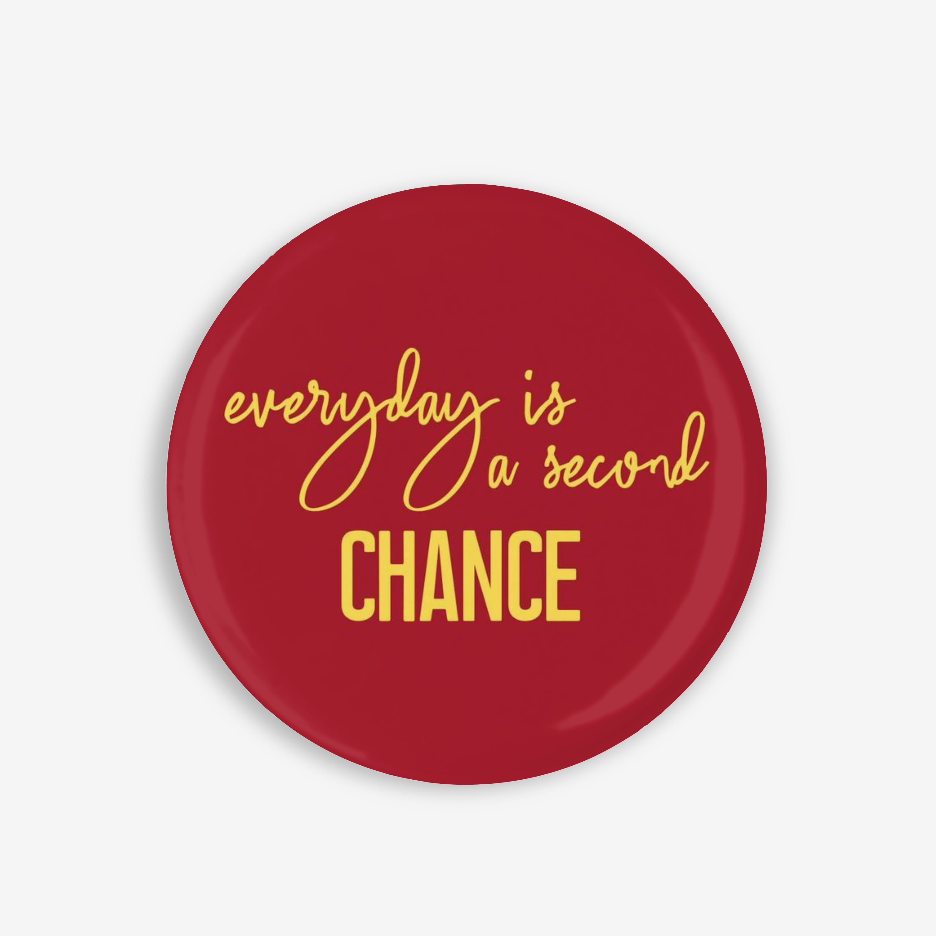 Second Chance - Button Pin / Magnet