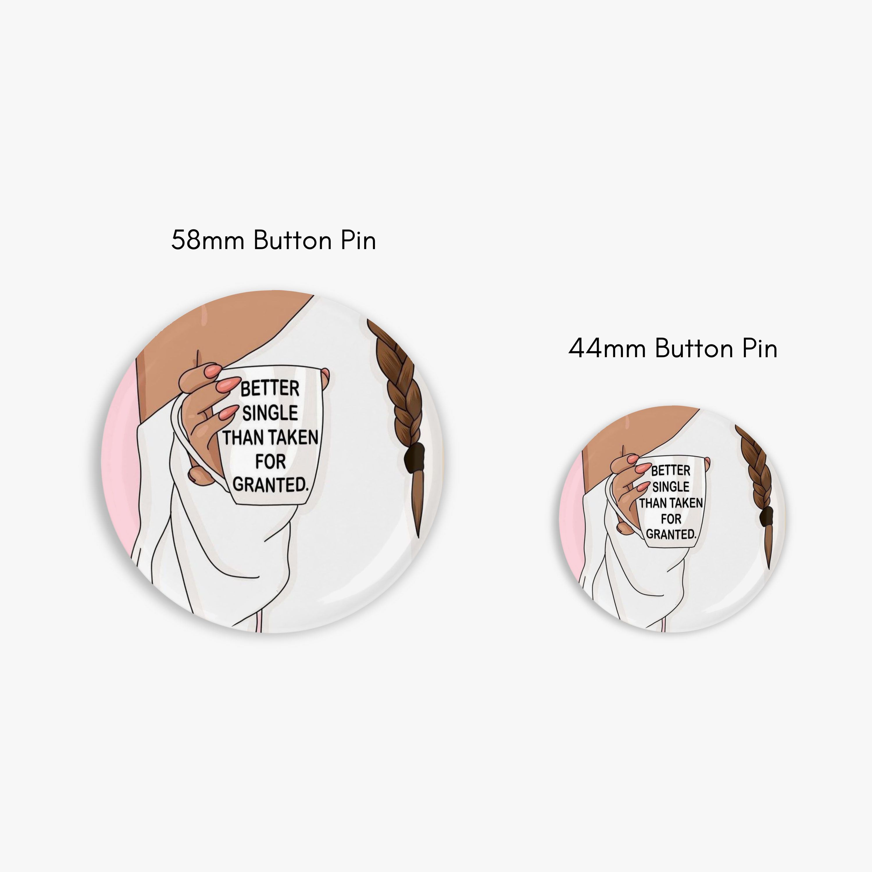 Better Single - Button Pin / Magnet