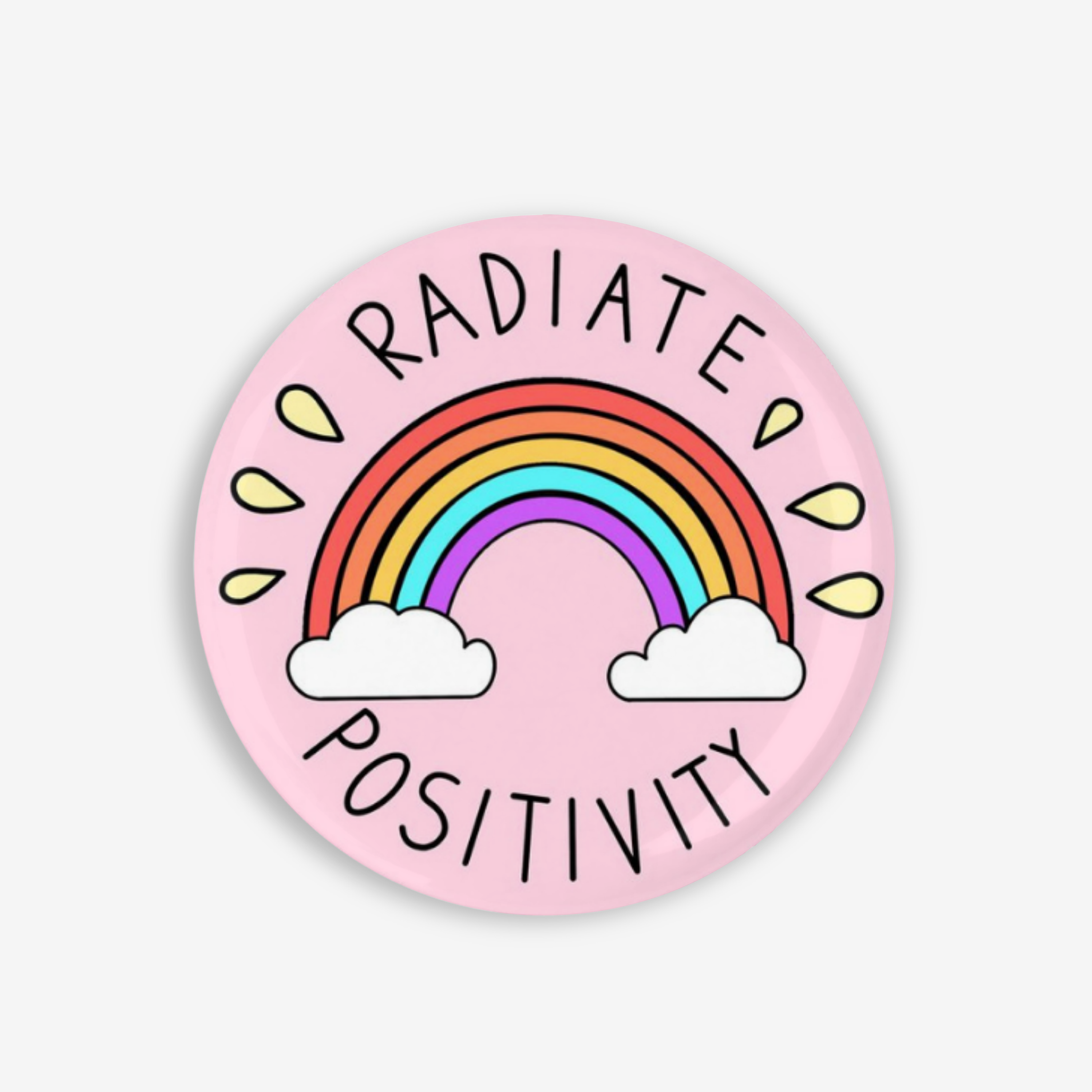 Radiate Positivity - Button Pin / Magnet