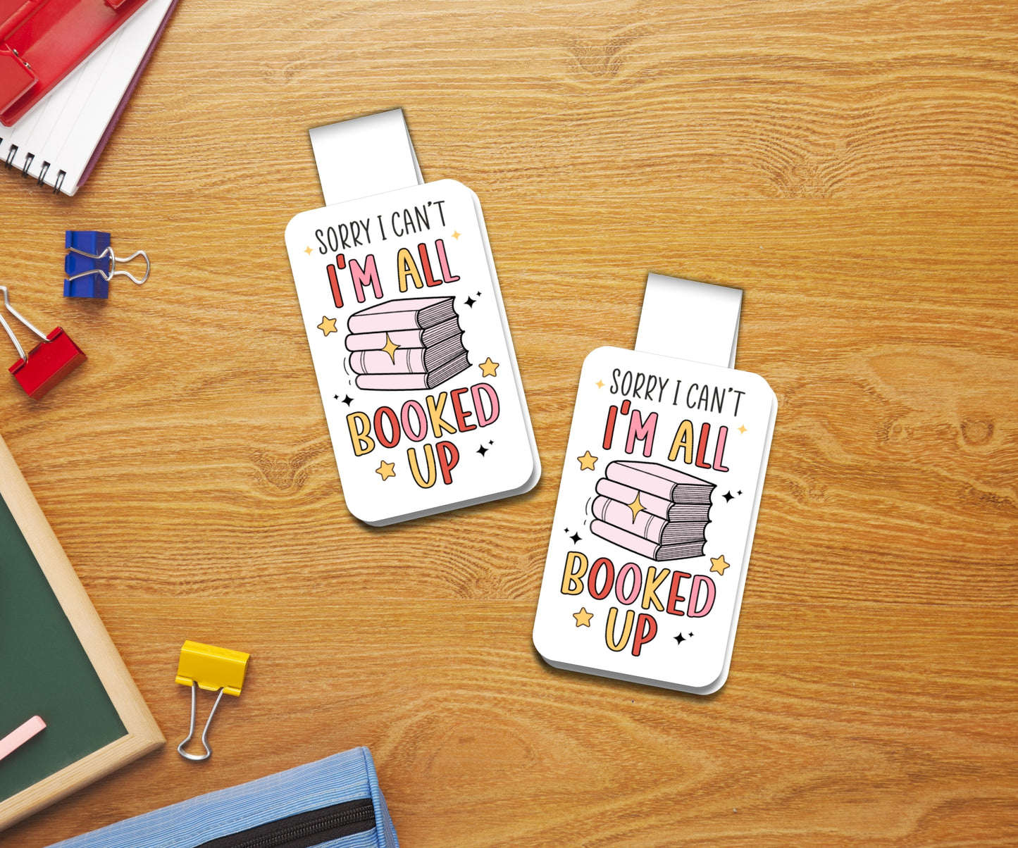 I'm all Booked Up Magnetic Bookmark