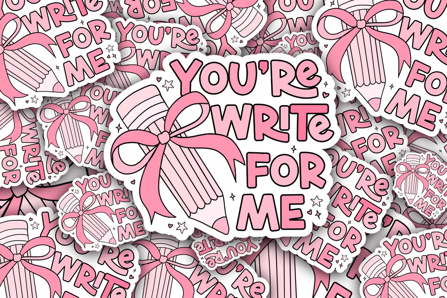 You're write for me Vinyl Waterproof Sticker