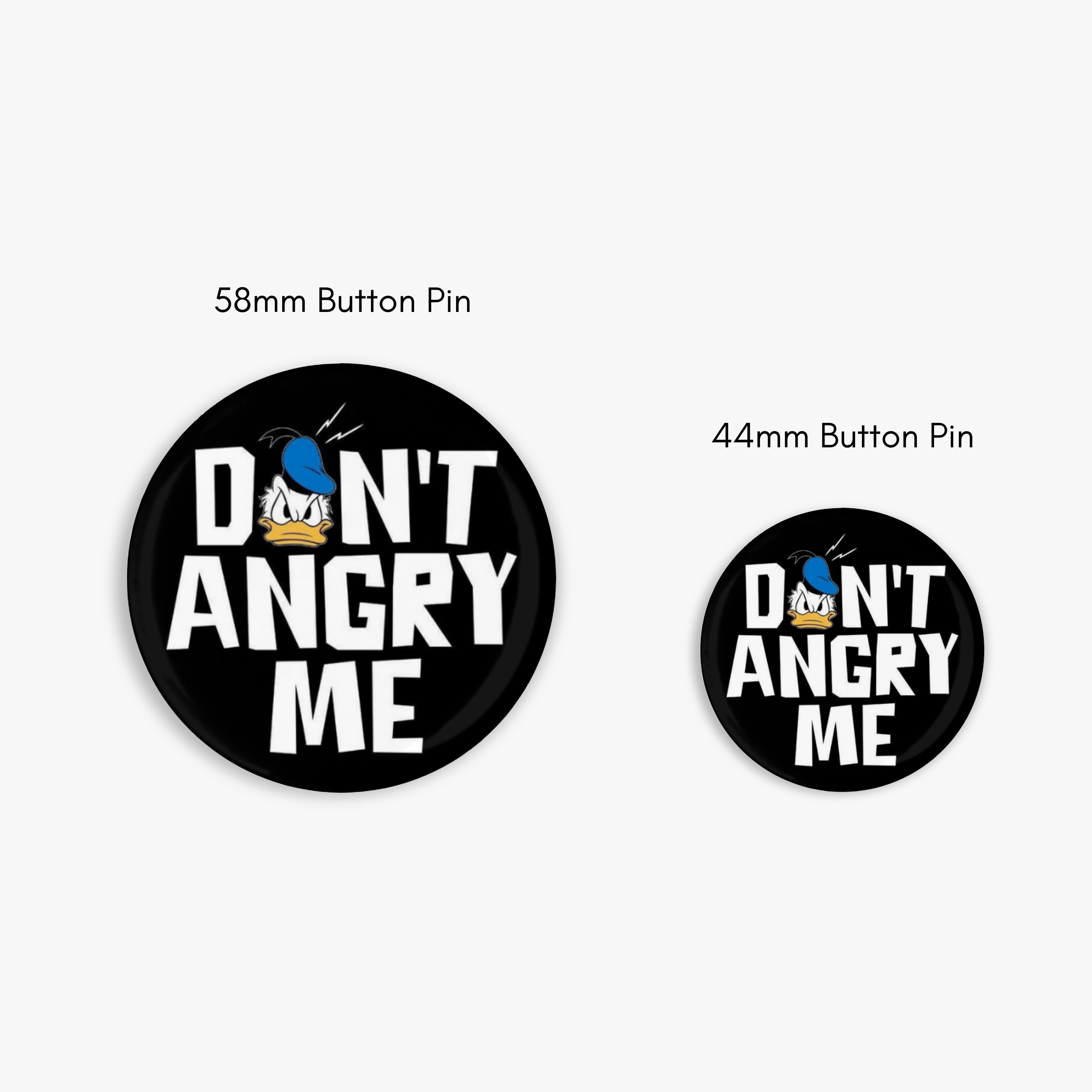 Don't Angry Me - Button Pin / Magnet