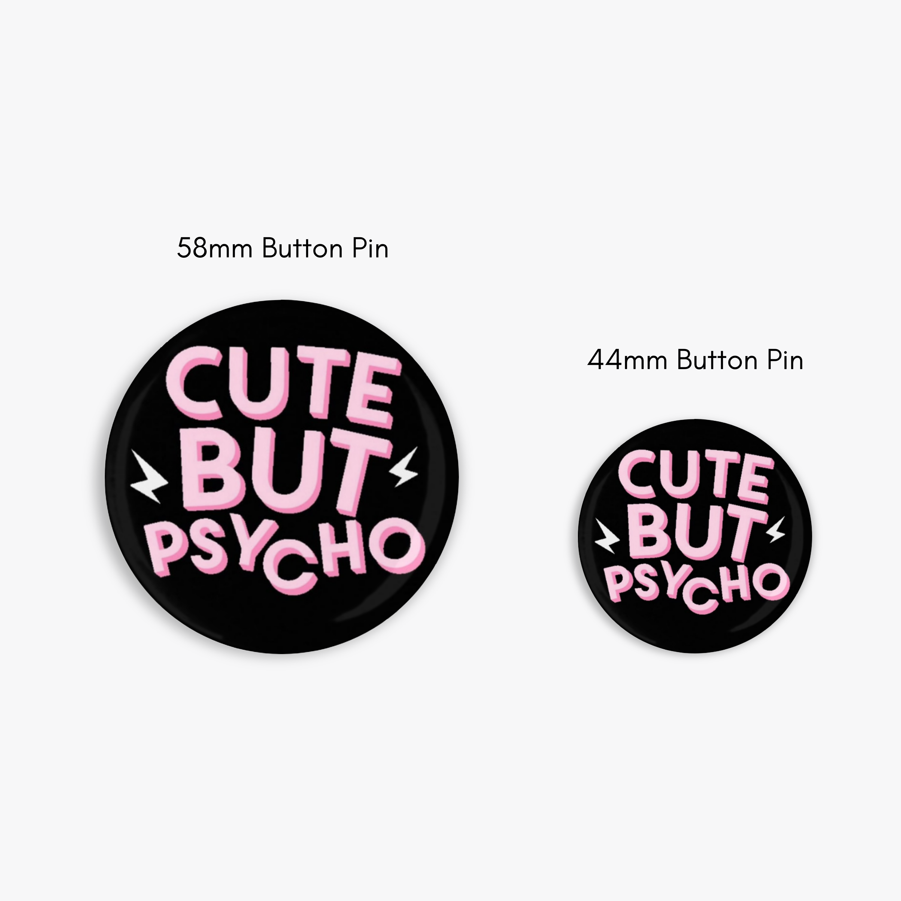 Cute but Psycho - Button Pin / Magnet