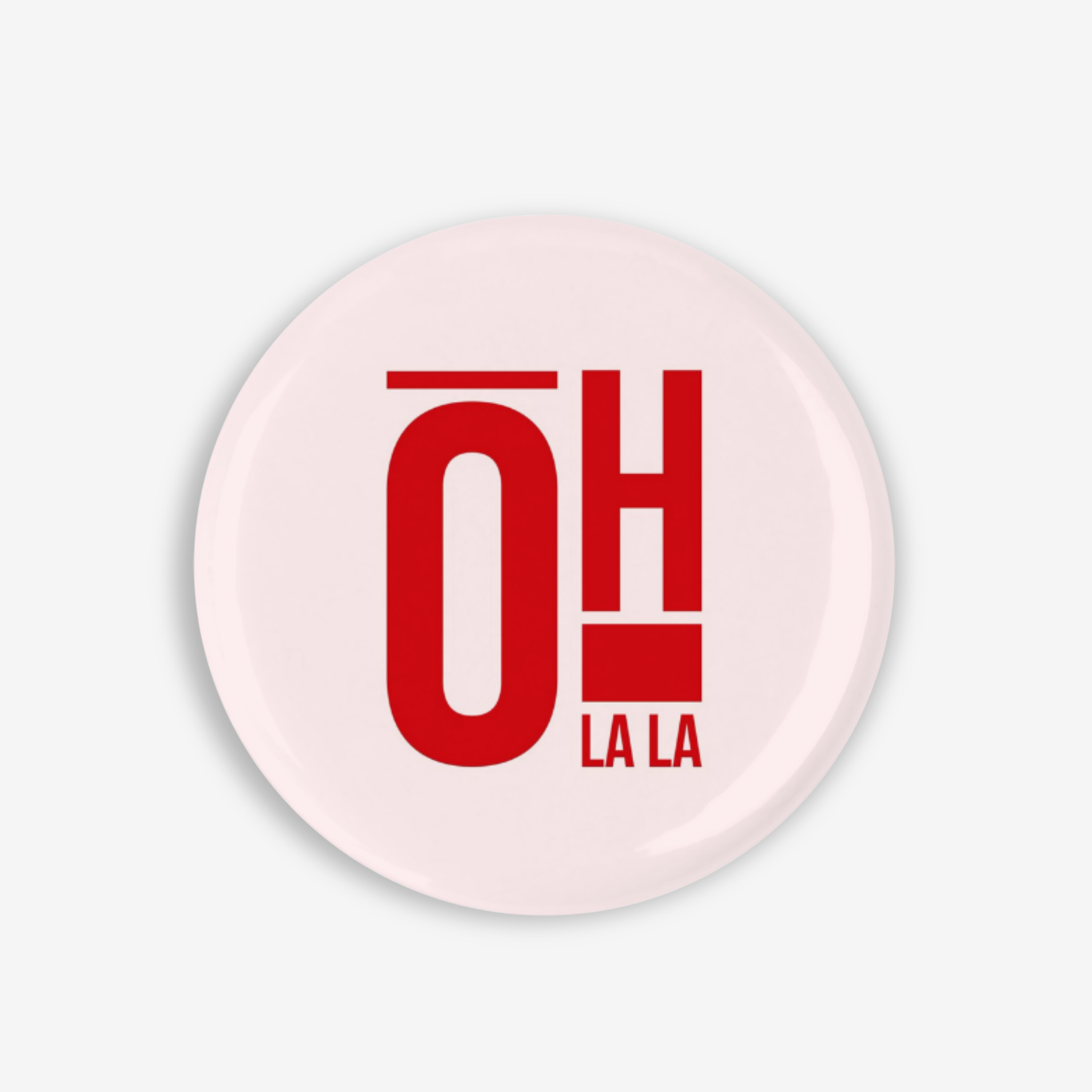Oh La La - Button Pin / Magnet