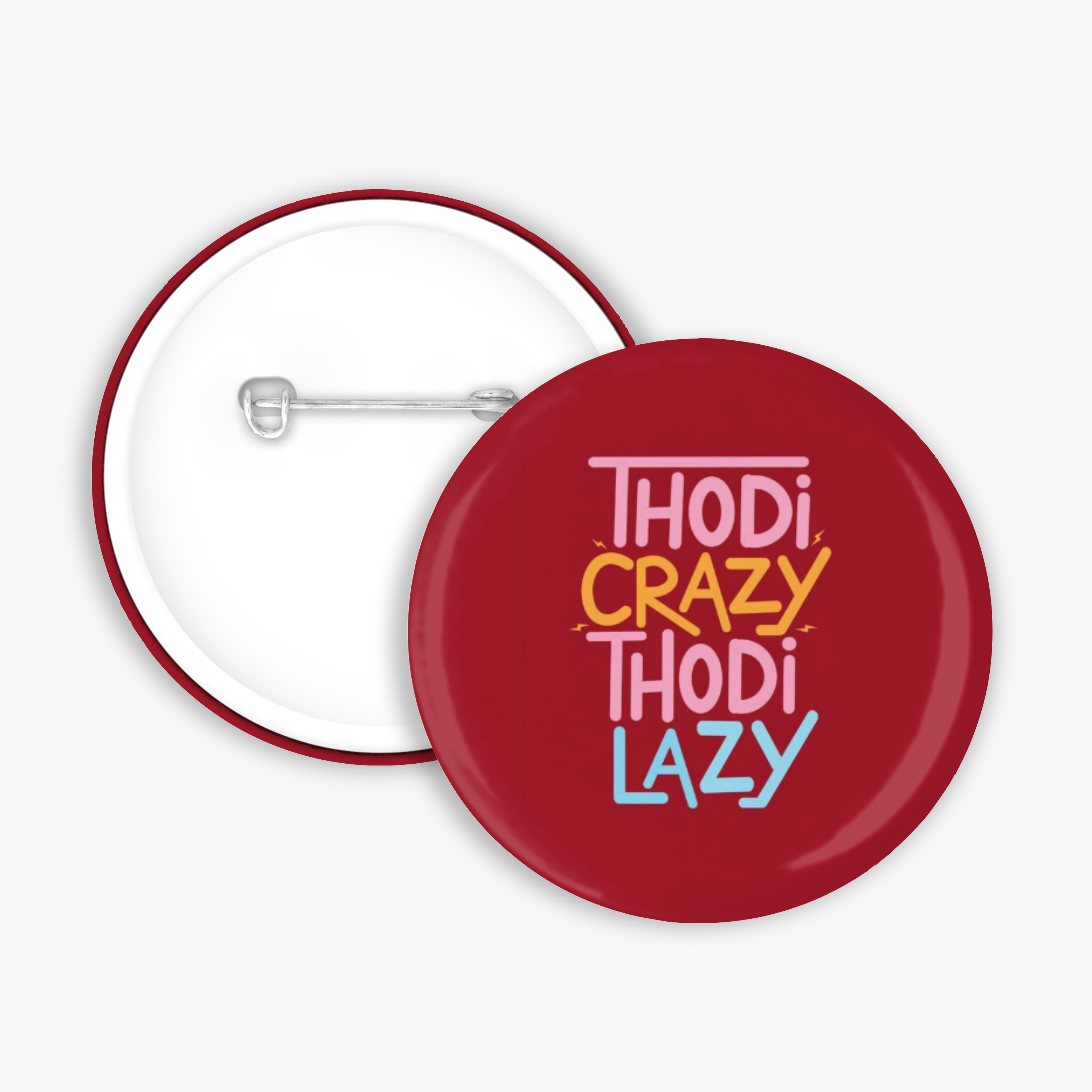 Crazy Lazy - Button Pin / Magnet