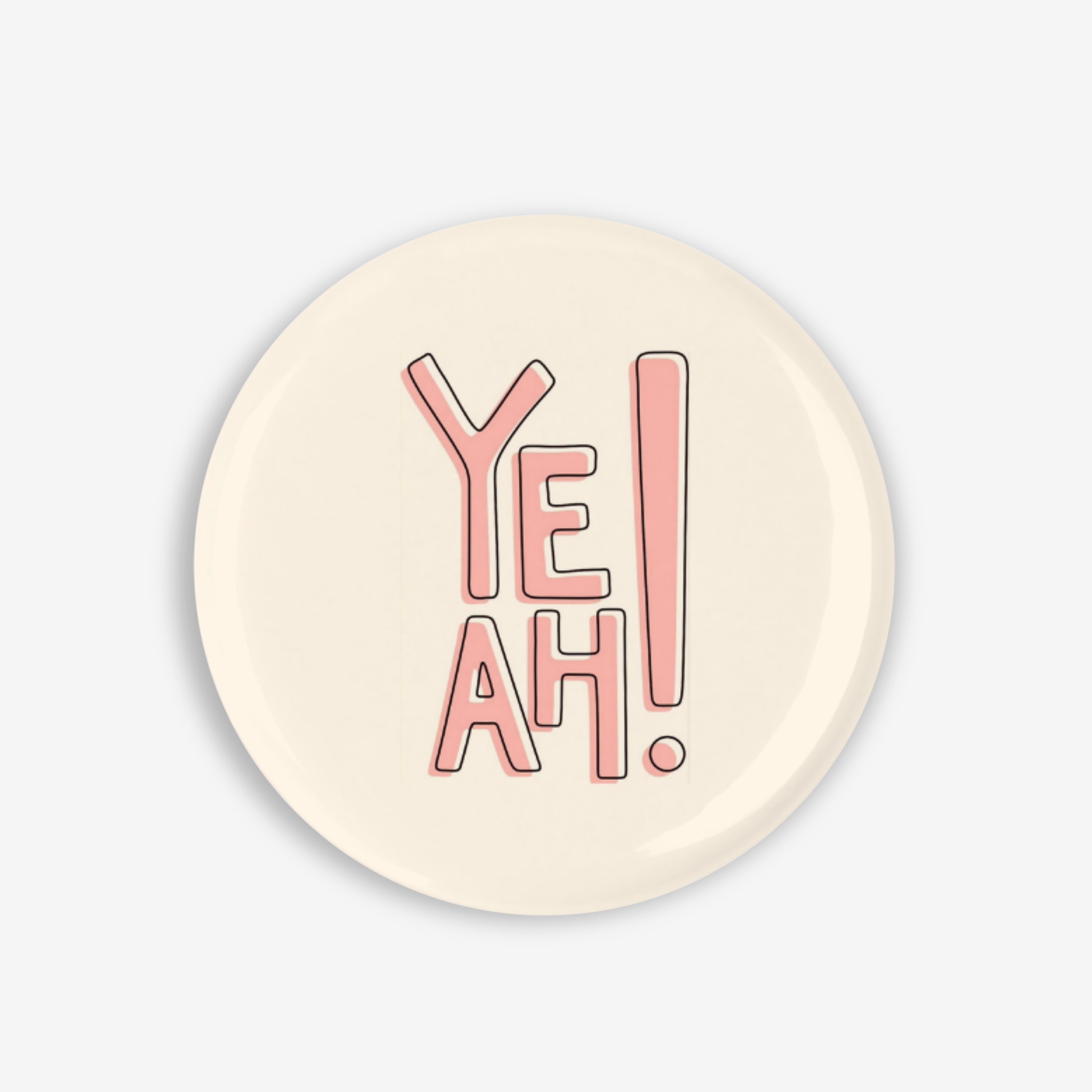 Yeah! - Button Pin / Magnet