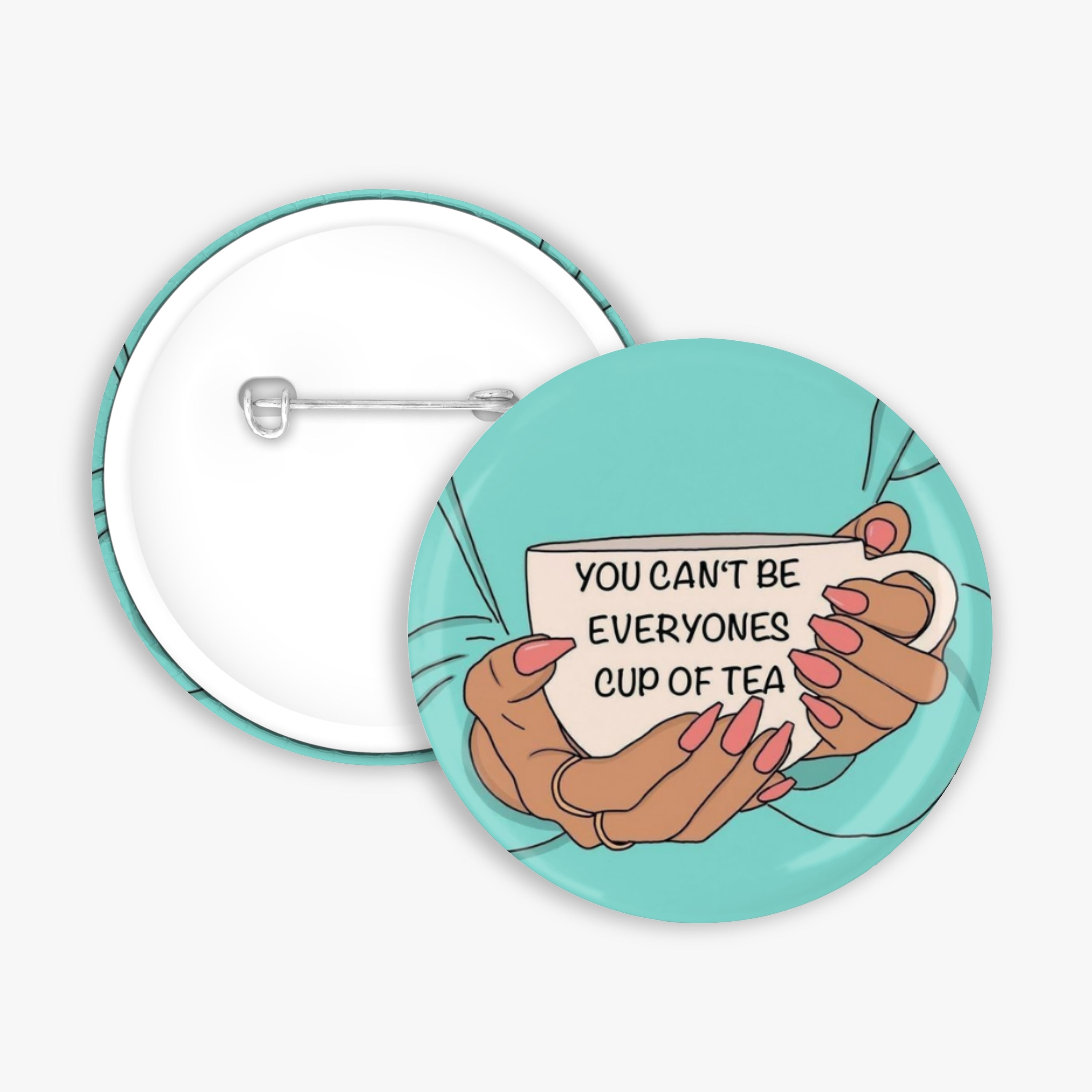 Everyone's Cup of Tea - Button Pin / Magnet