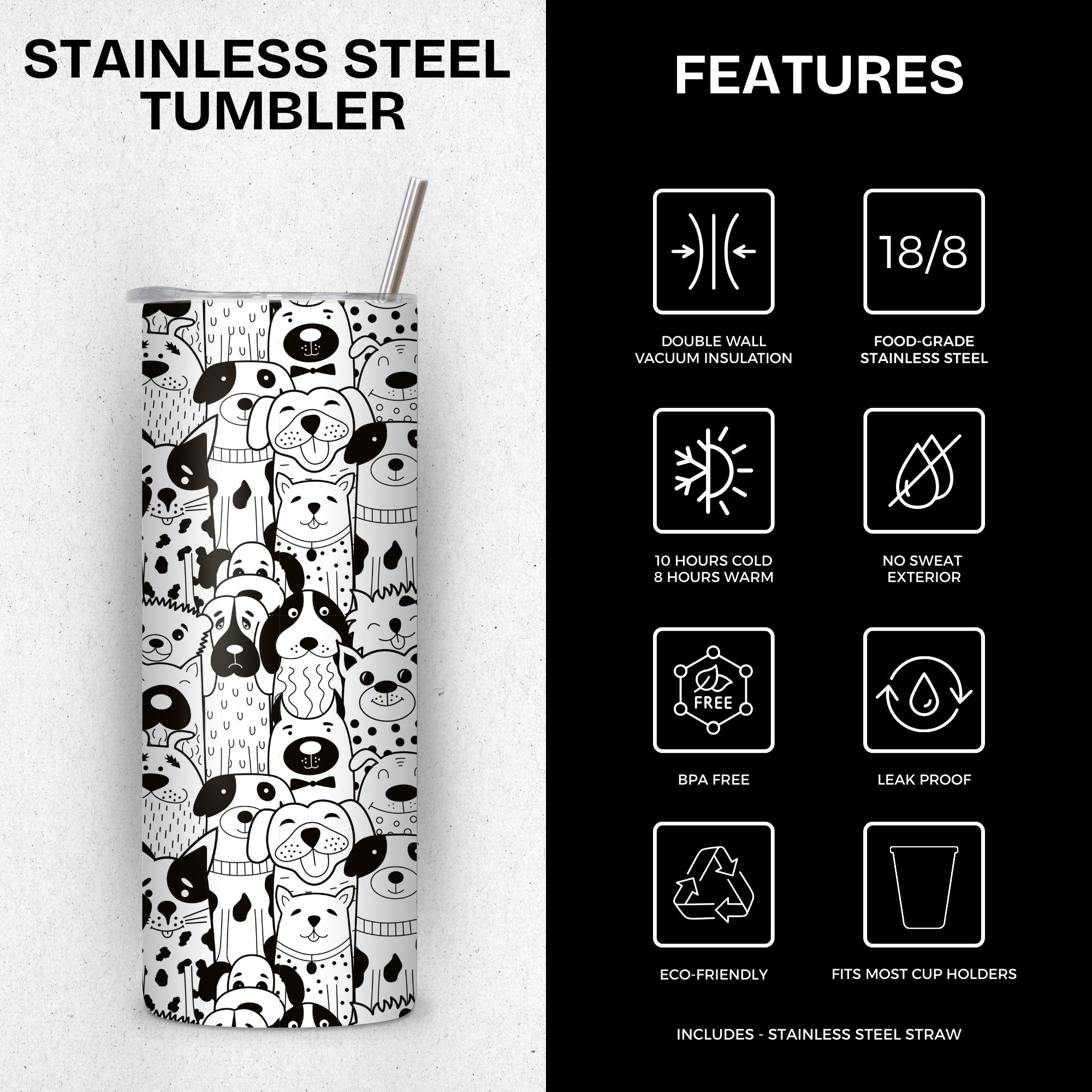 Black and White Pup Themed Stainless Steel Vacuum Insulated Tumbler