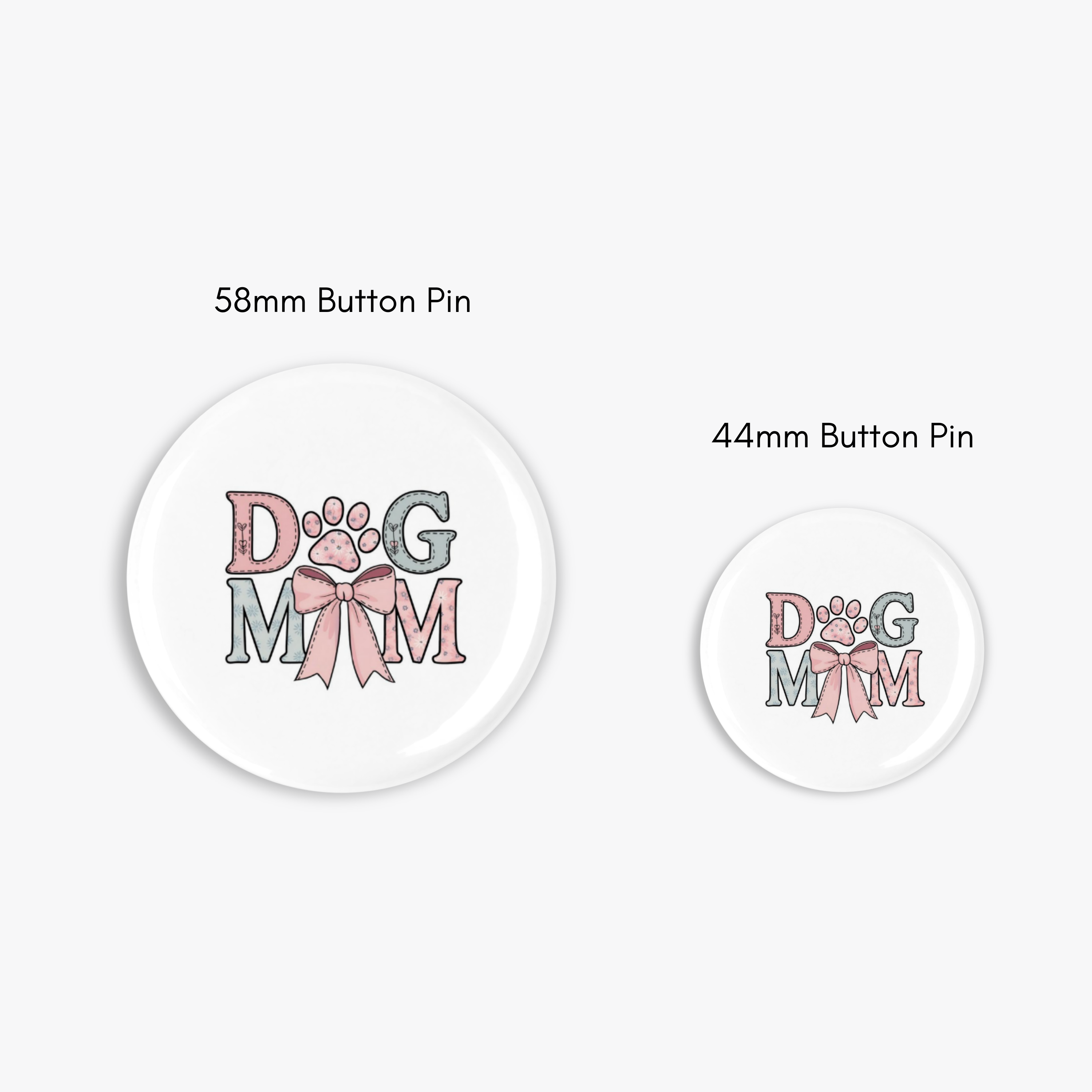 Dog Mom - Button Pin / Magnet