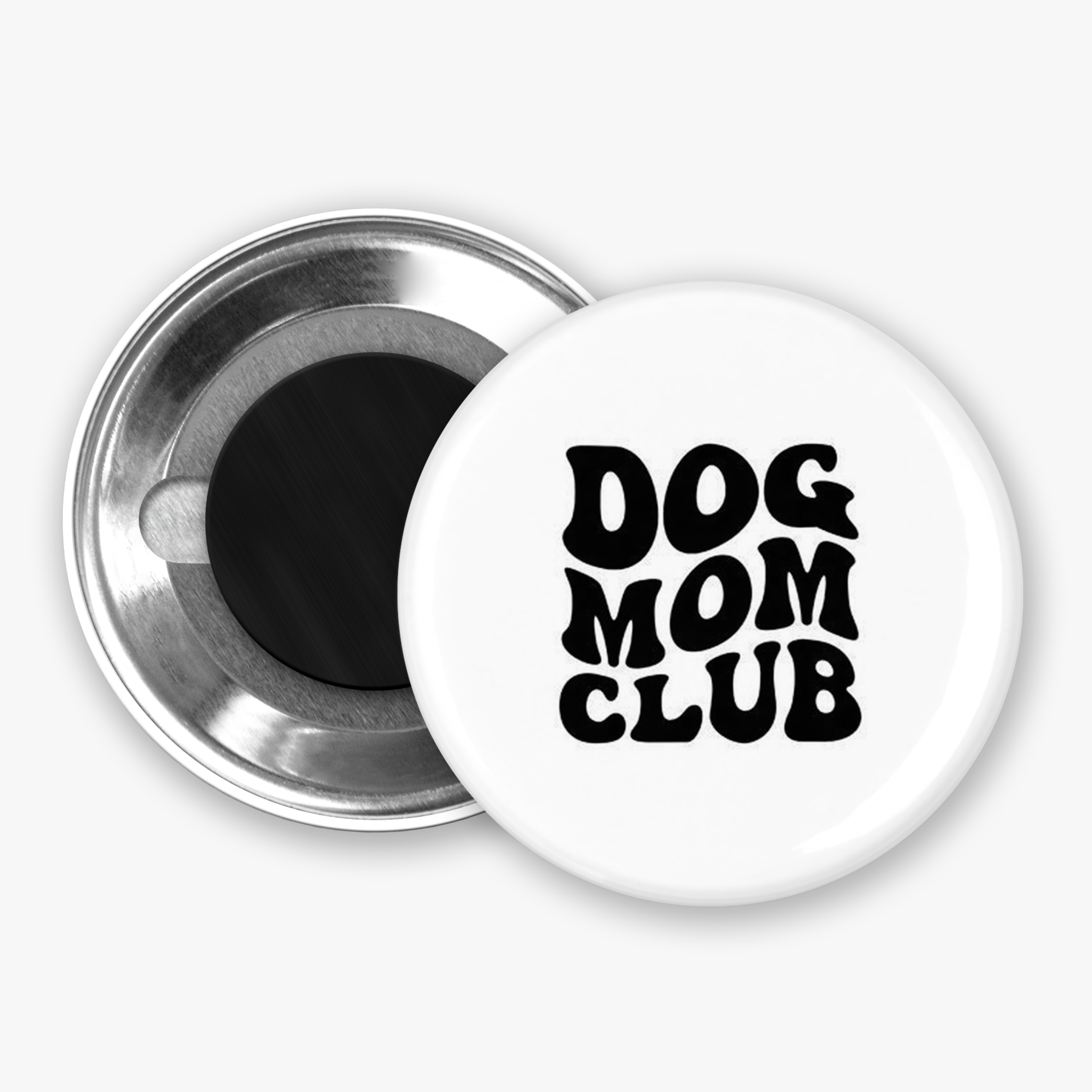 Dog Mom Club - Button Pin / Magnet