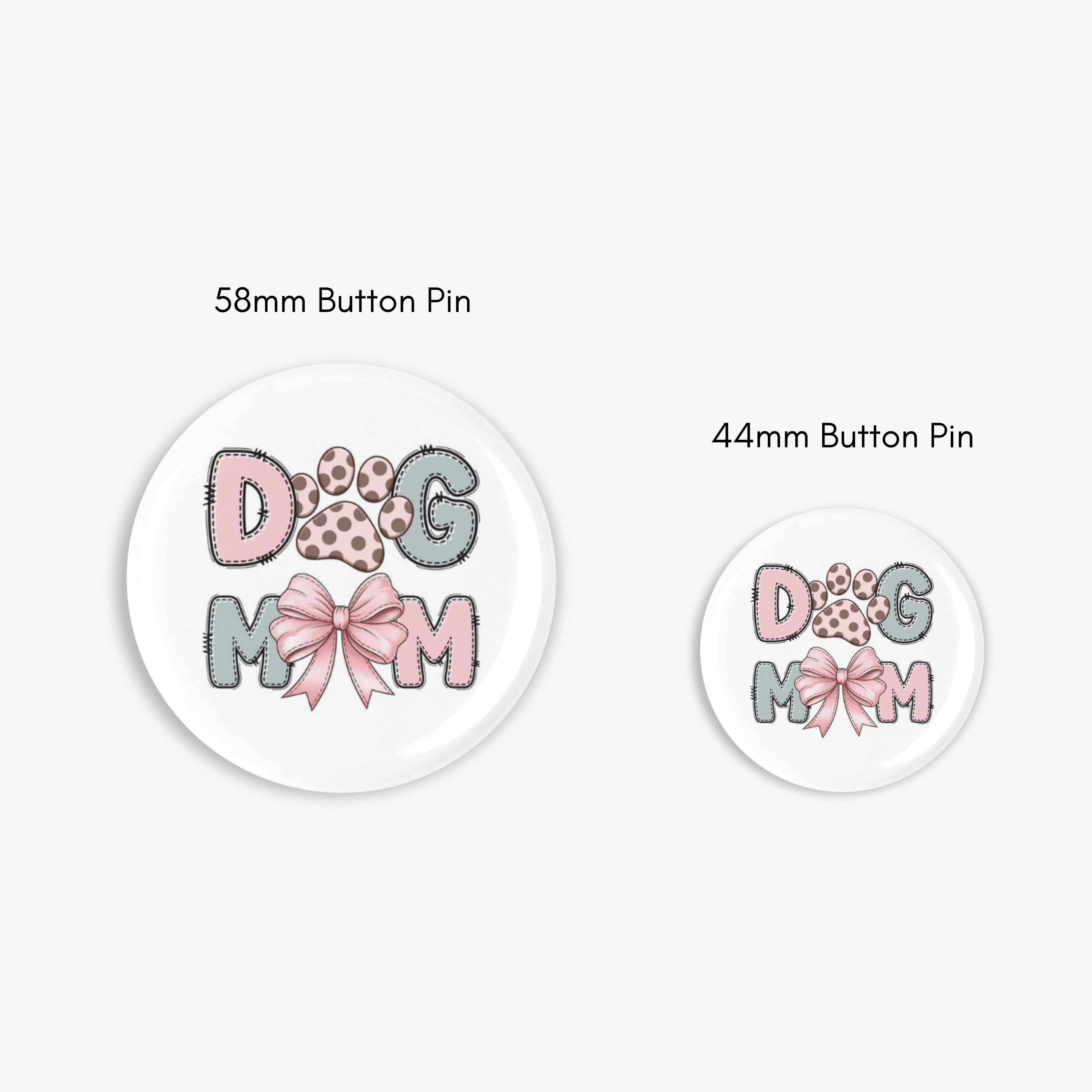 Dog Mom - Button Pin / Magnet