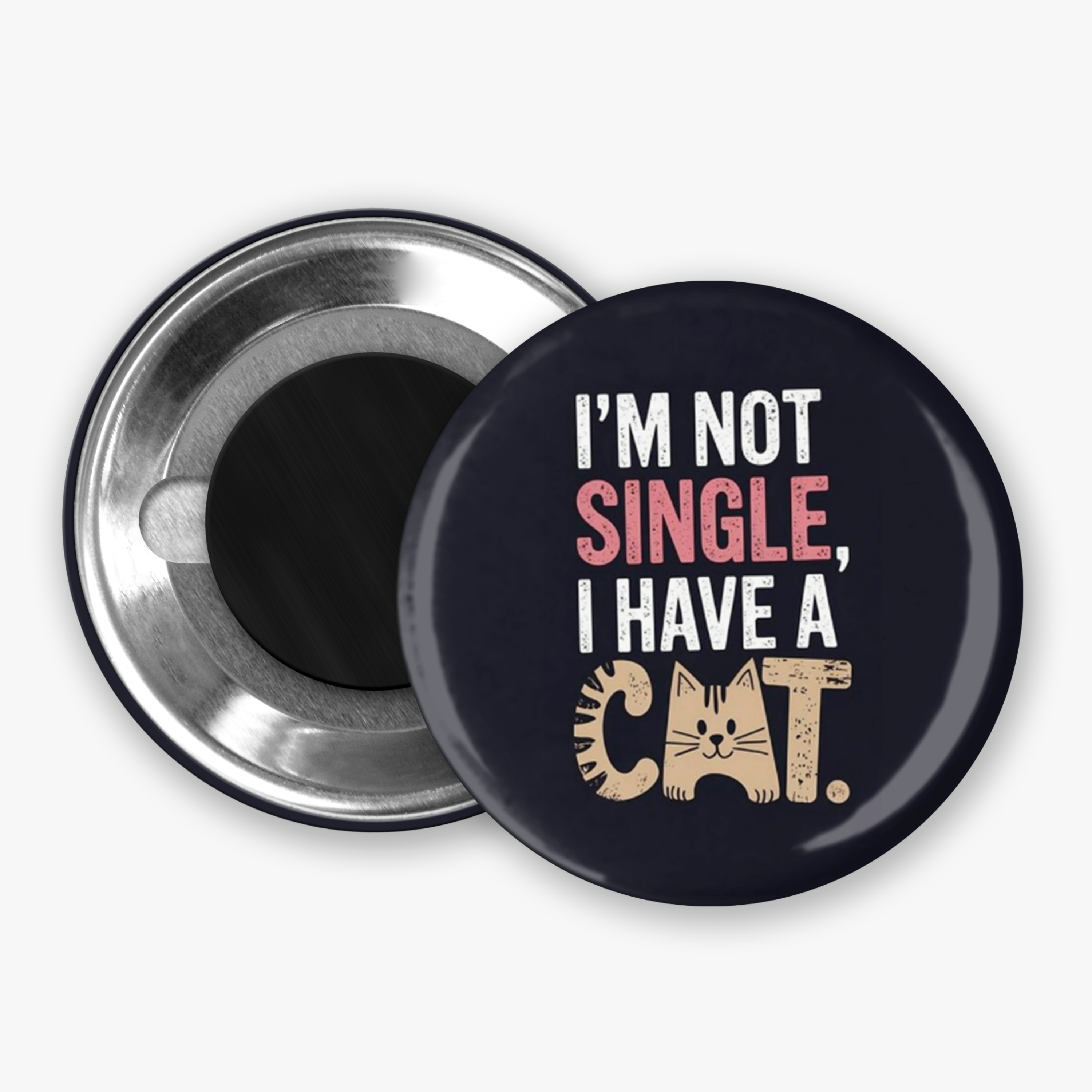 I'm not Single - Button Pin / Magnet