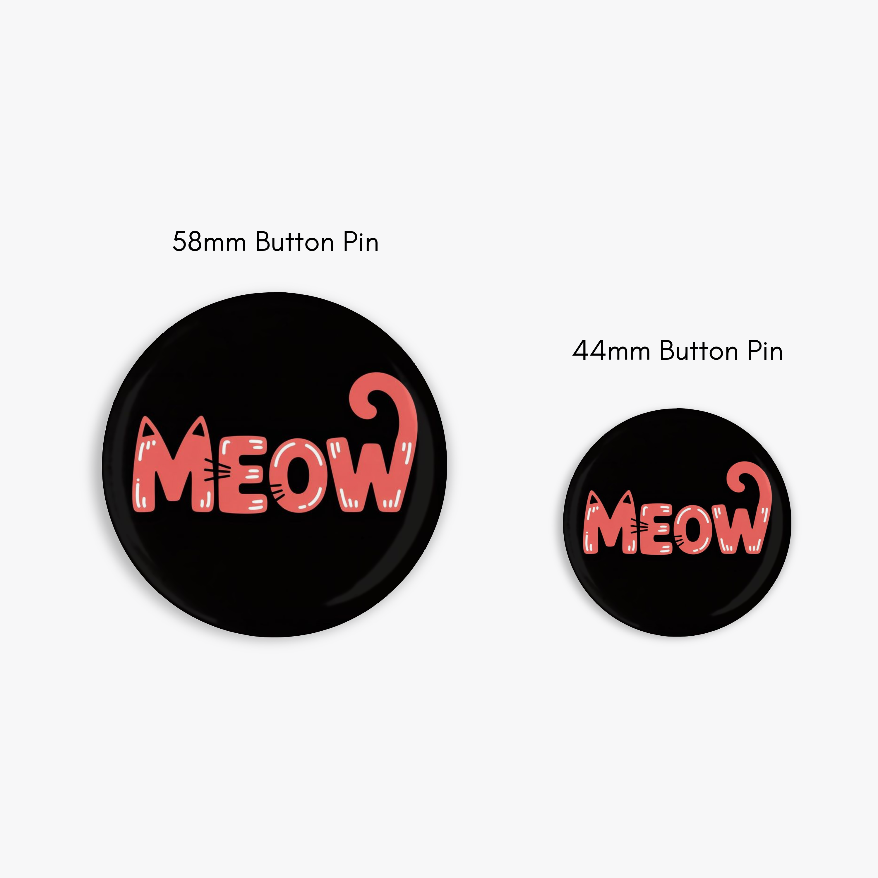 Meow - Button Pin / Magnet