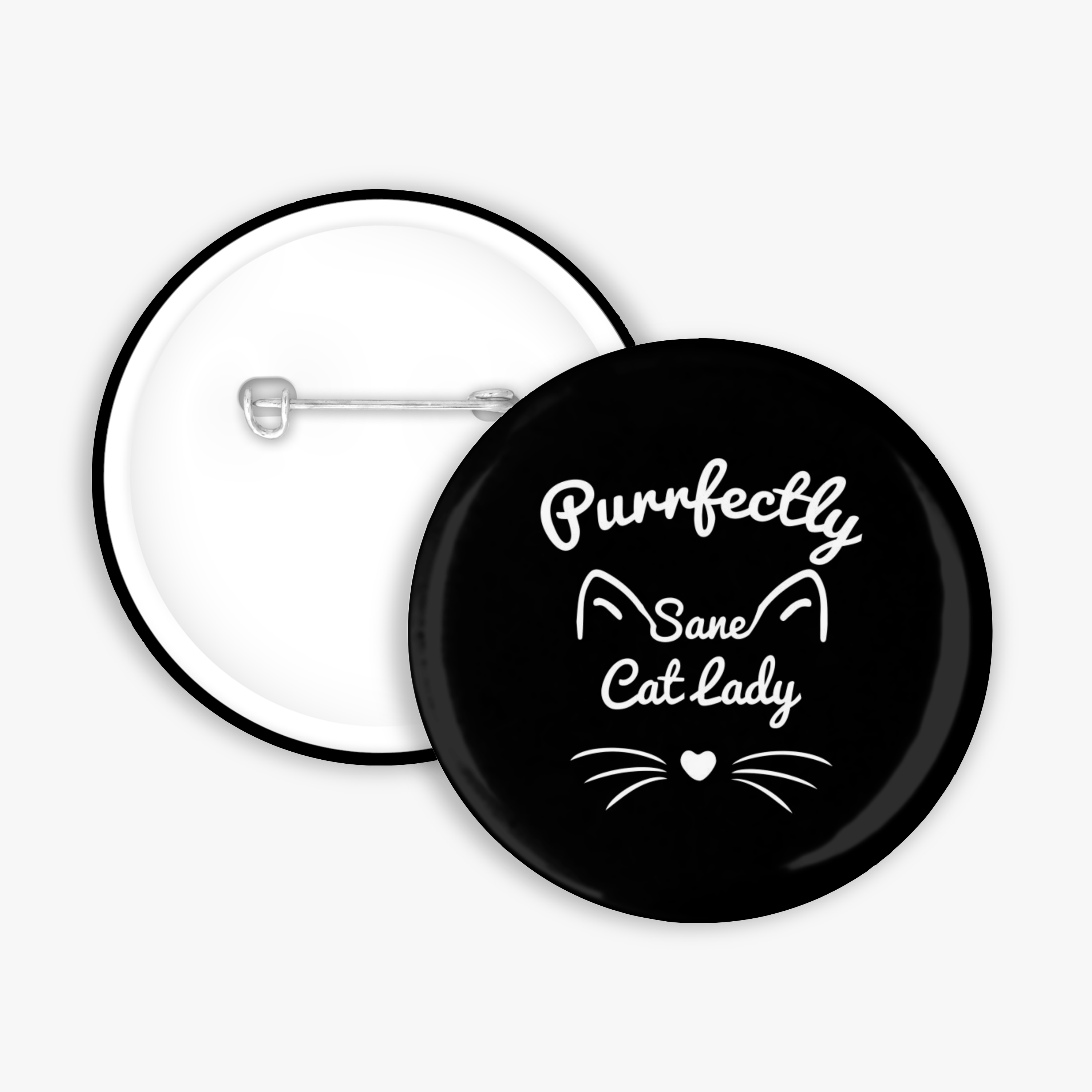 Purrfectly Sane CL - Button Pin / Magnet