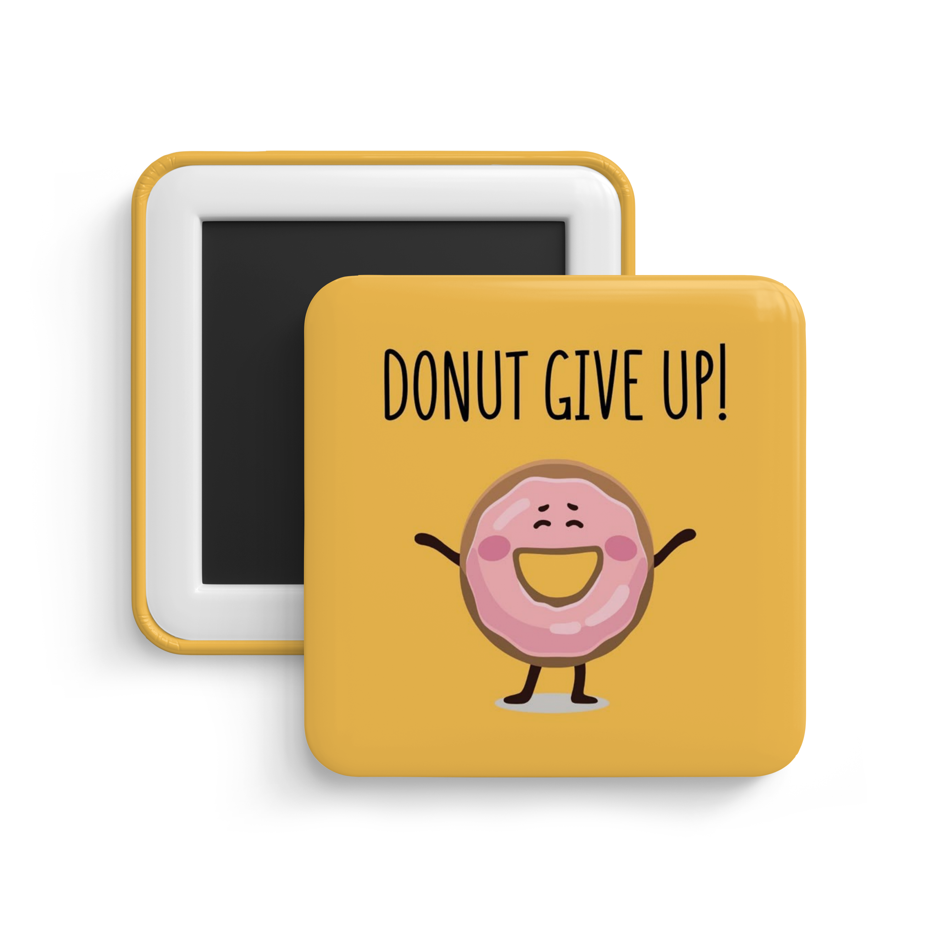 DONUT Give Up Fridge Magnet