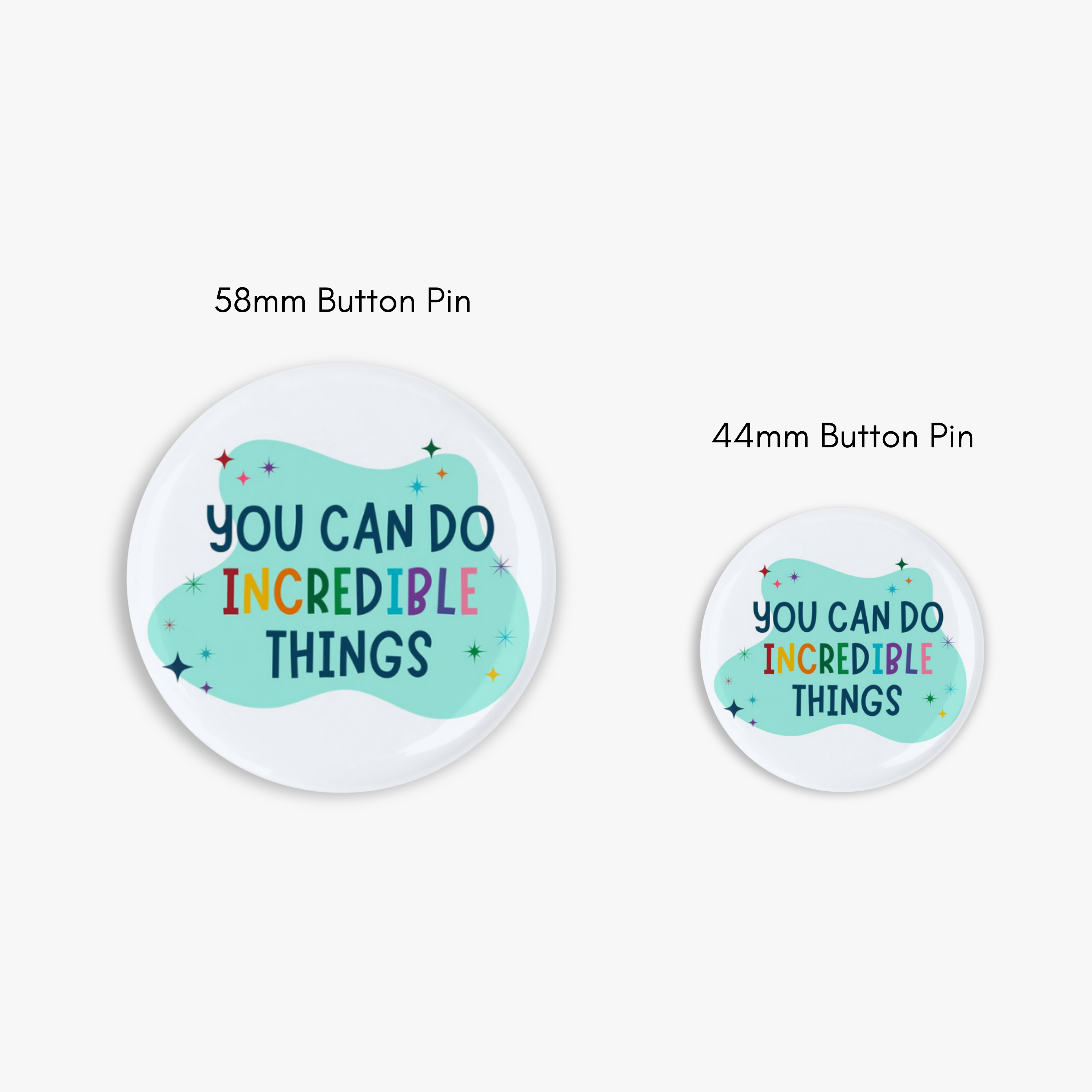 Incredible Things - Button Pin / Magnet