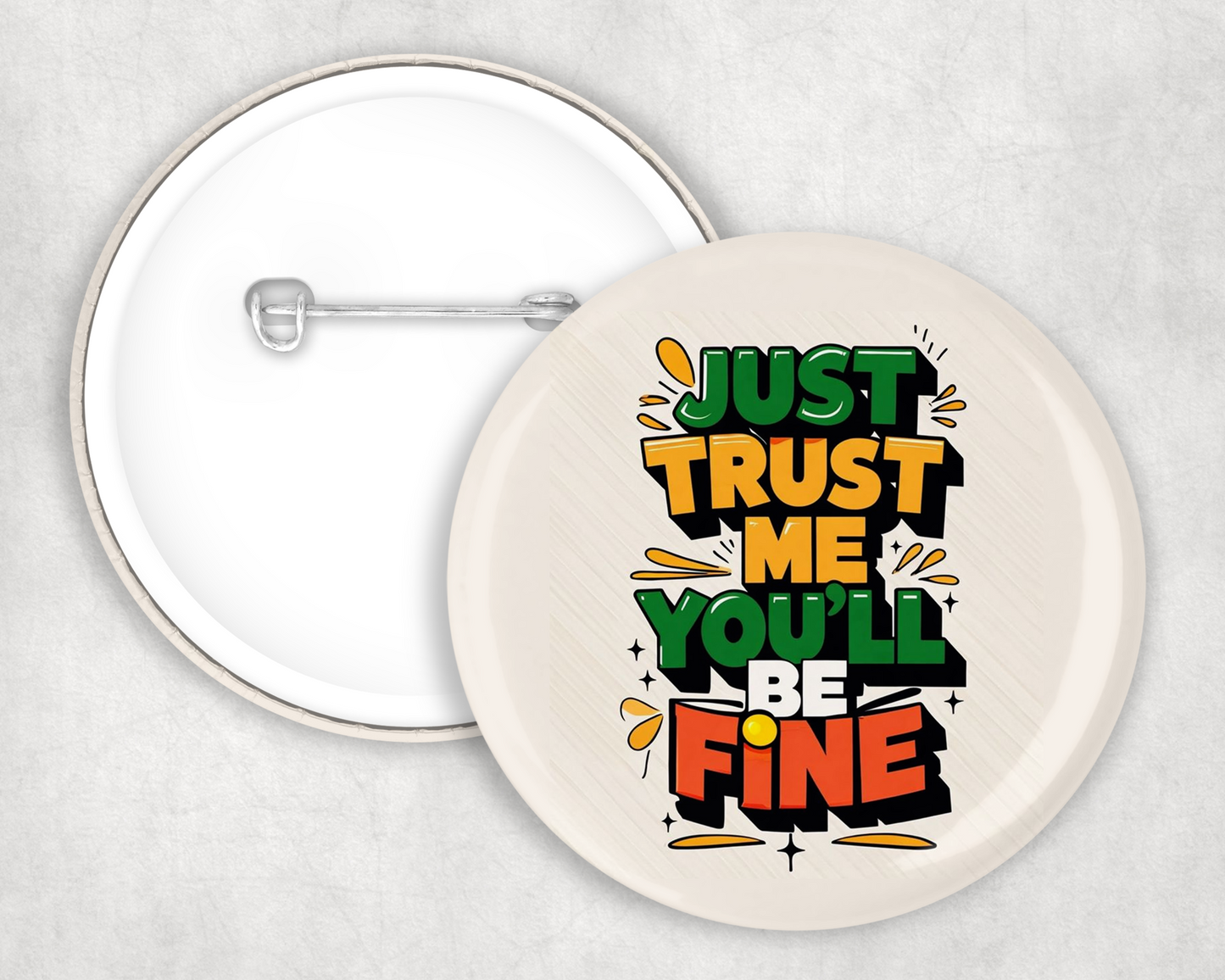 Just Trust Me Button Badge