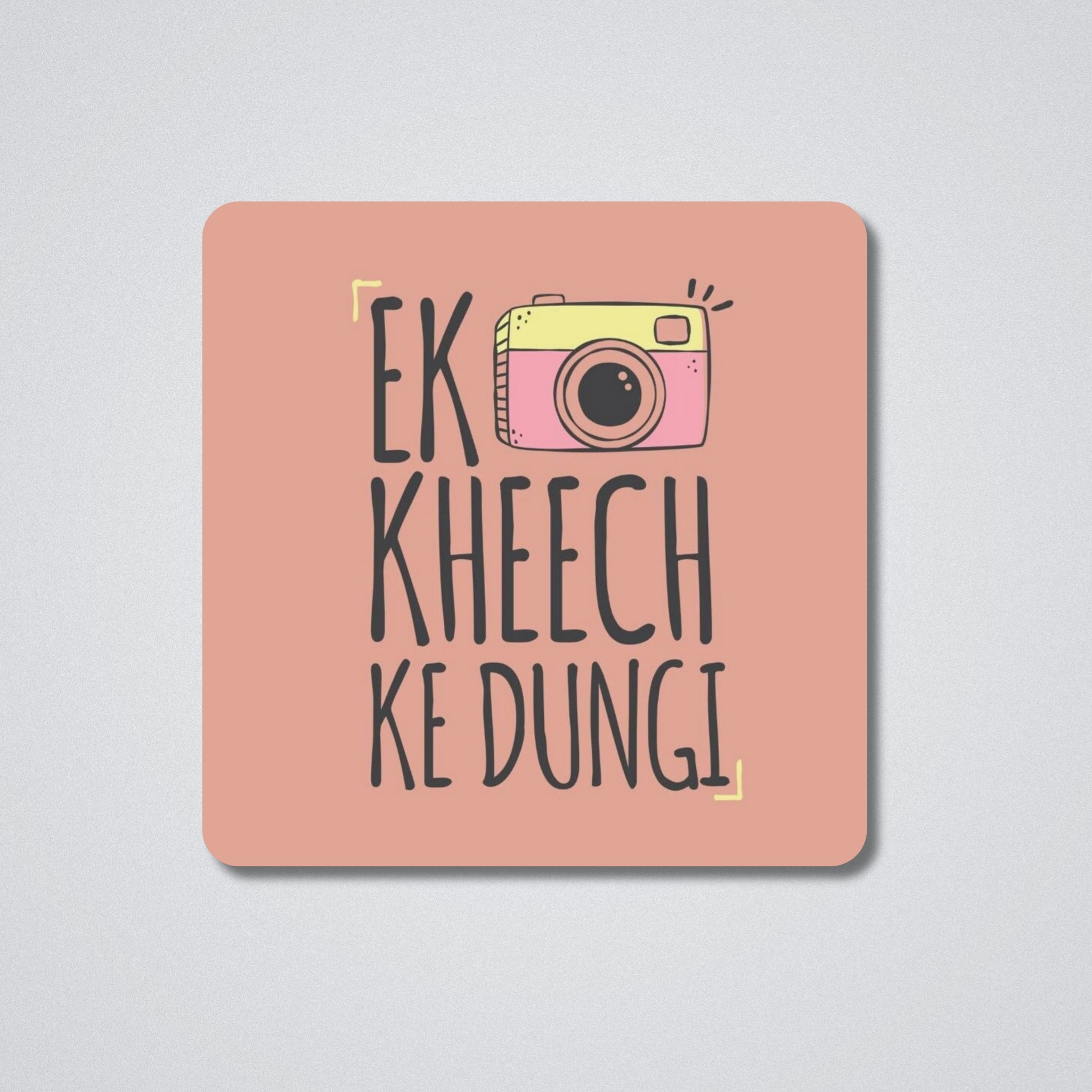Ek Kheech Ke Dungi Vinyl Waterproof Sticker