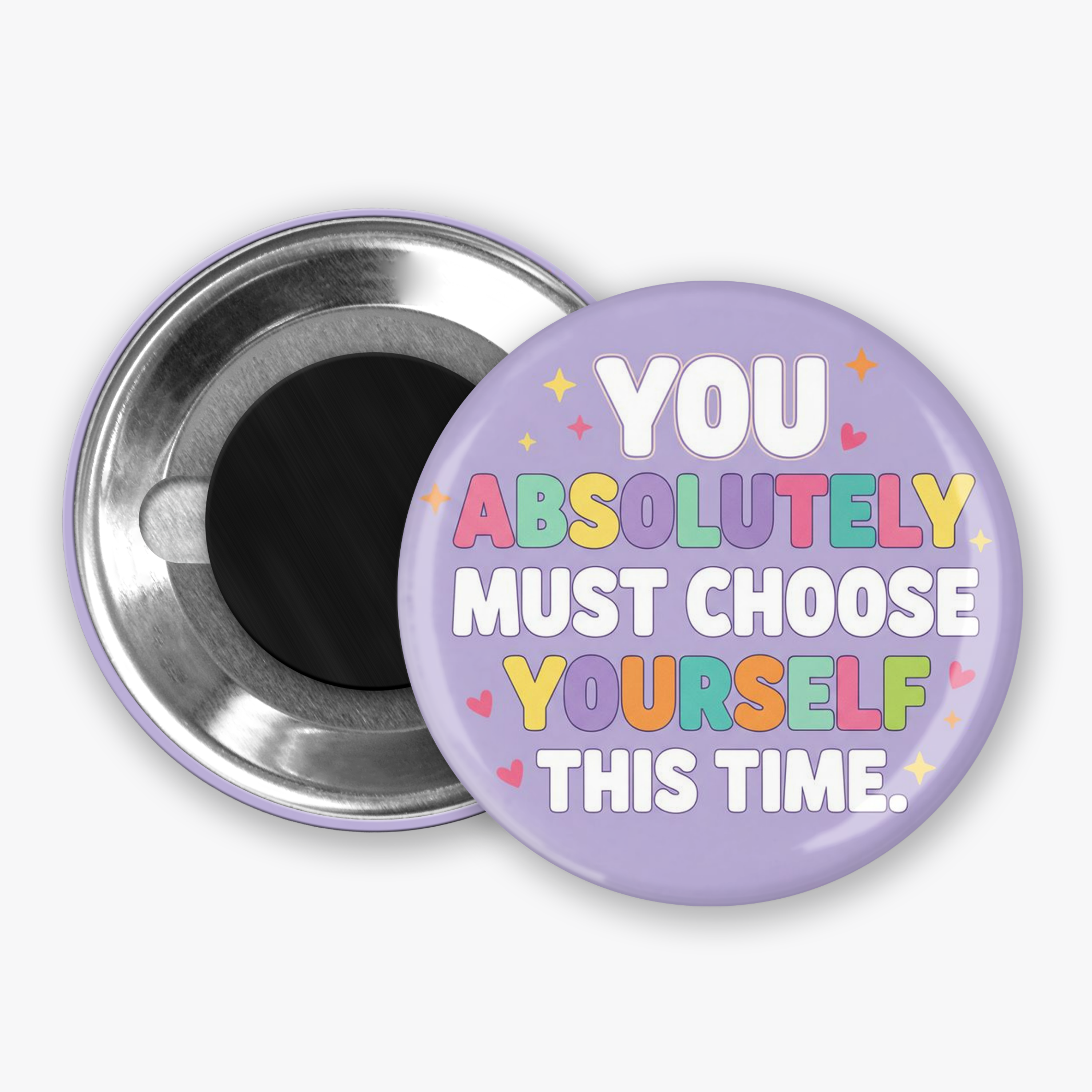 Choose Yourself - Button Pin / Magnet