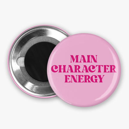 Main Character Energy - Button Pin / Magnet