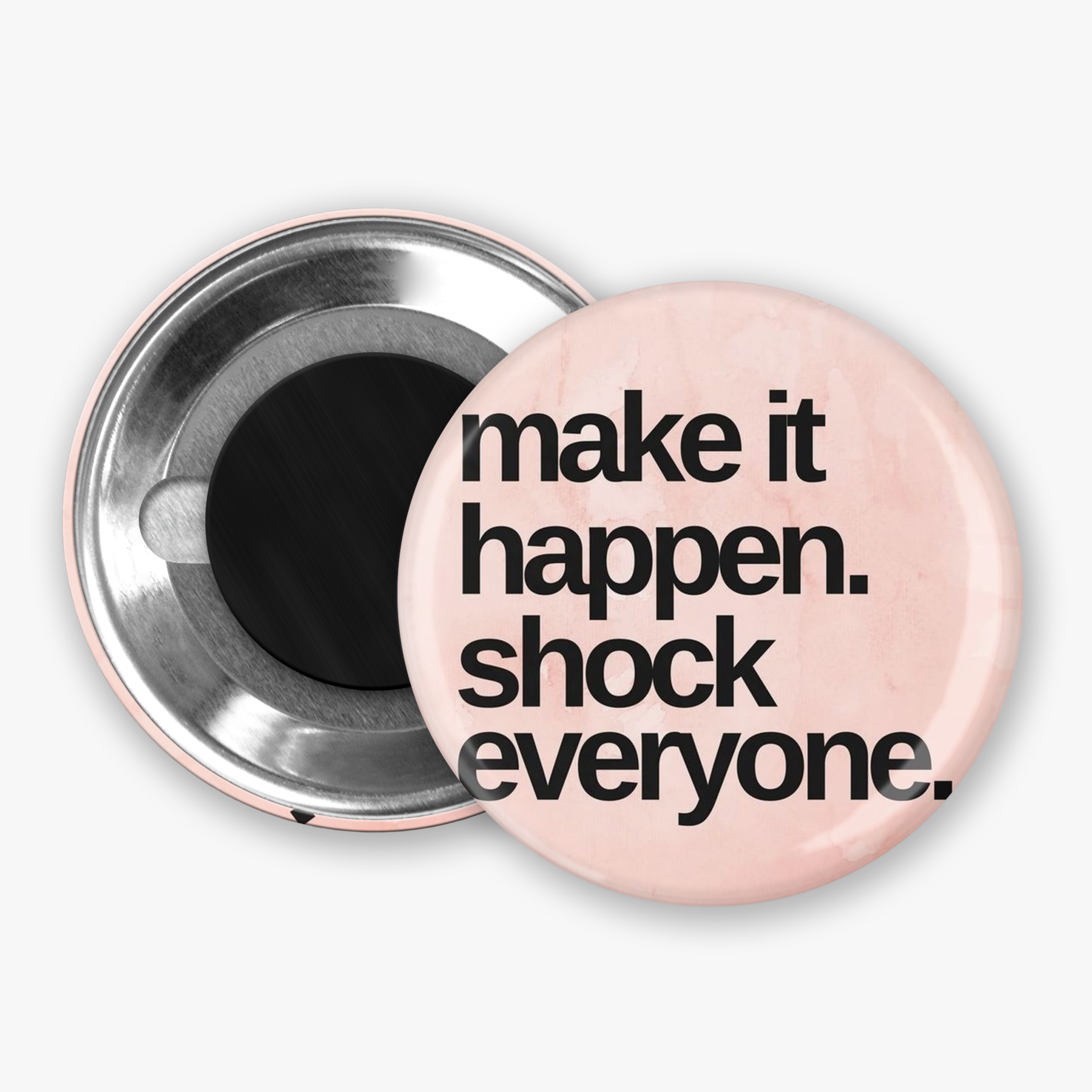 Make It Happen - Button Pin / Magnet
