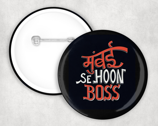 Mumbai Se Hoon Boss Button Badge