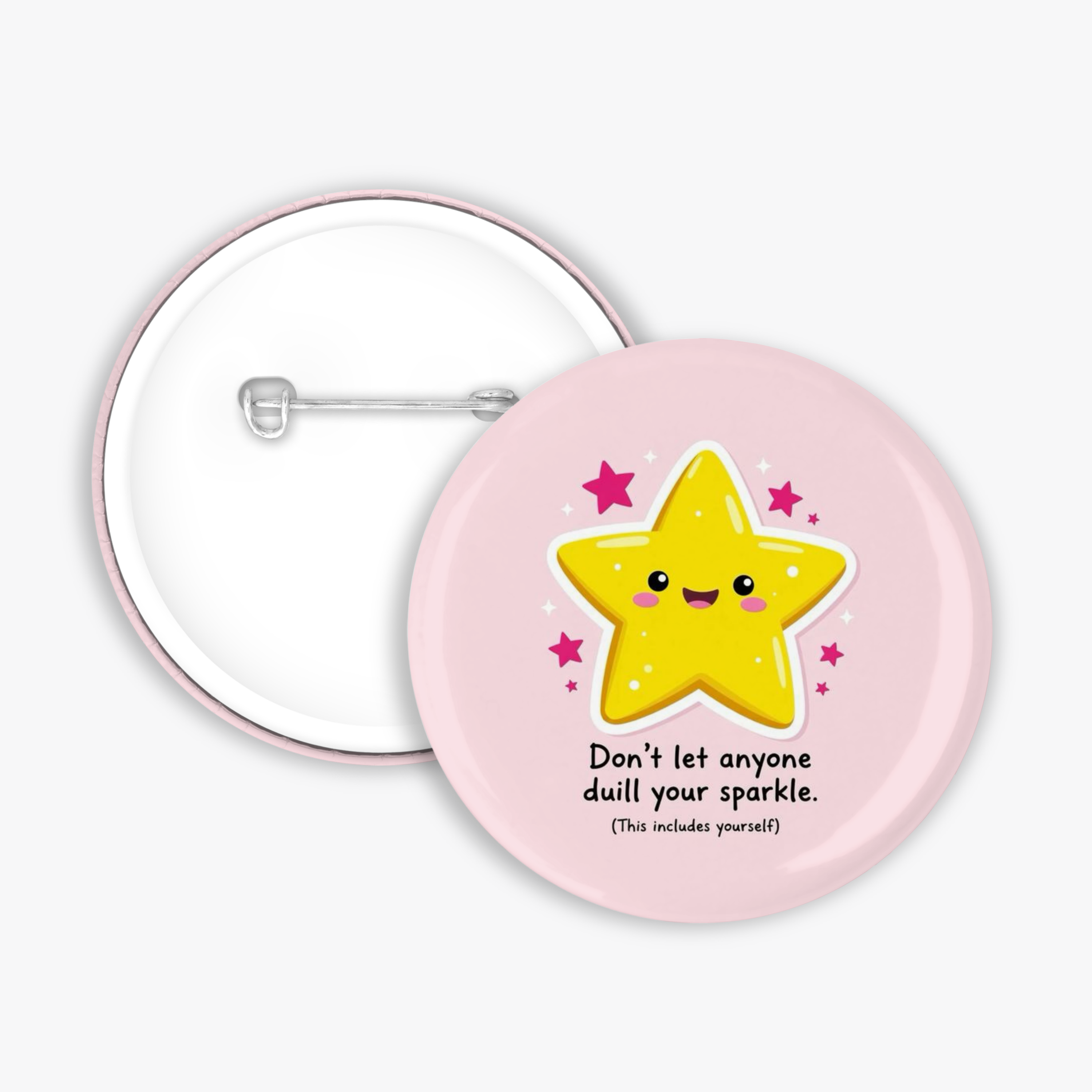 Don't Dull Your Sparkle - Button Pin / Magnet