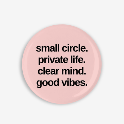 Small Circle - Button Pin / Magnet