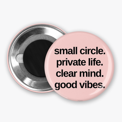 Small Circle - Button Pin / Magnet