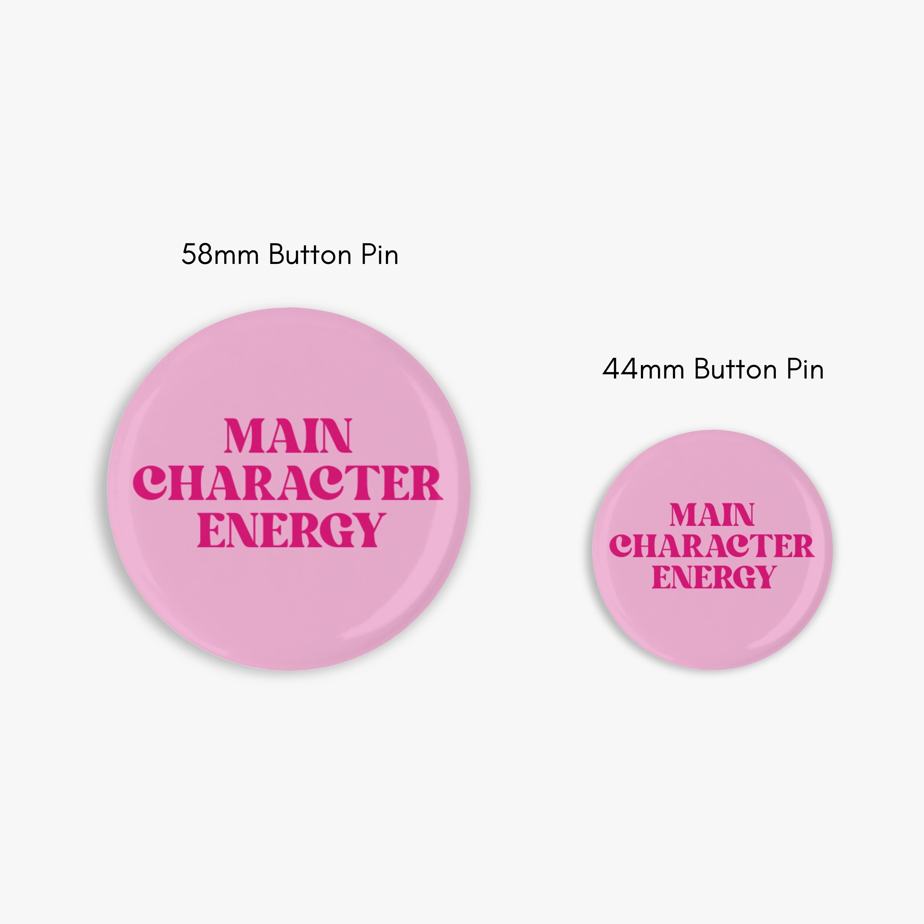 Main Character Energy - Button Pin / Magnet