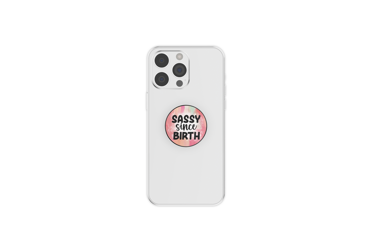 Sassy Since Birth Phone Grip