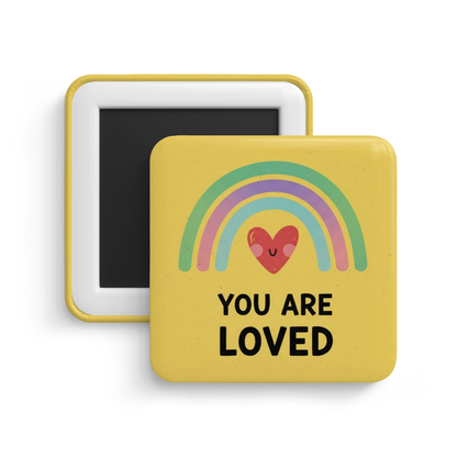 You Are Loved Fridge Magnet