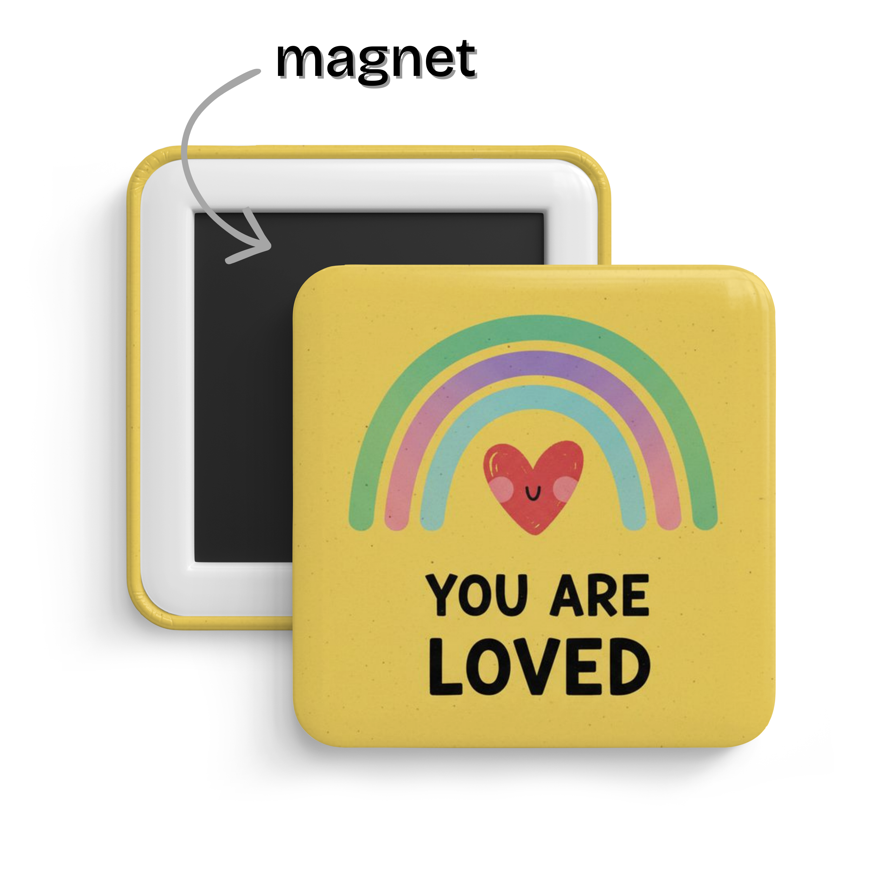 You Are Loved Fridge Magnet
