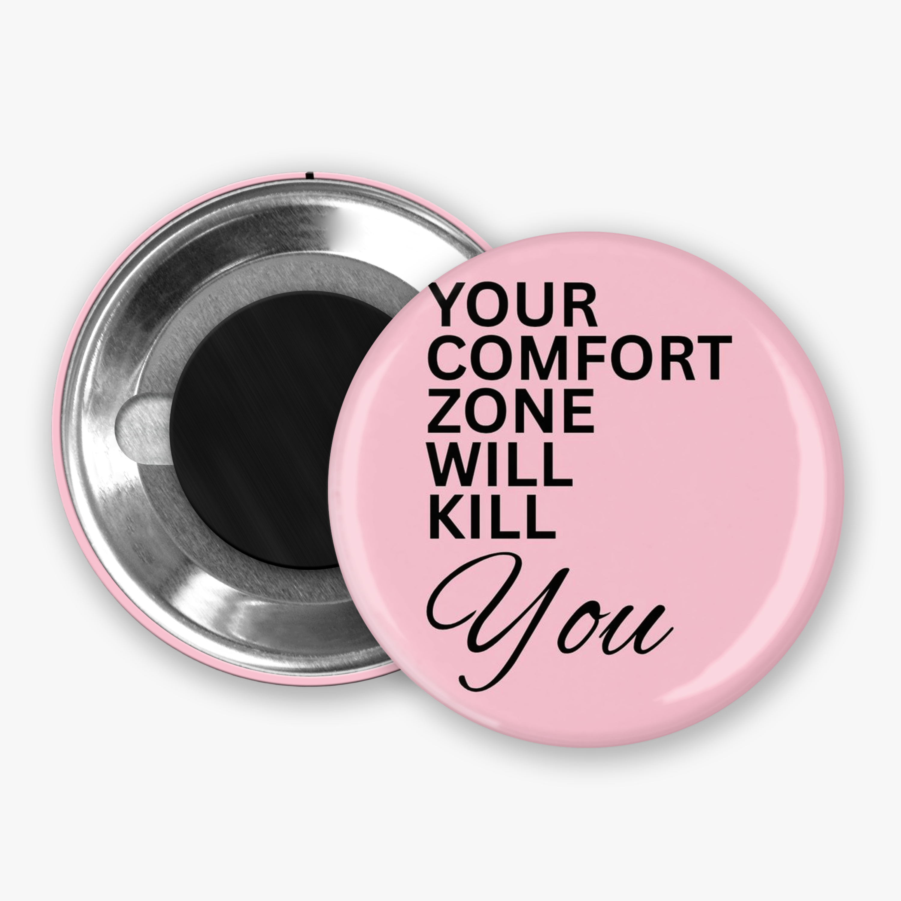 Step outside your Comfort Zone - Button Pin / Magnet