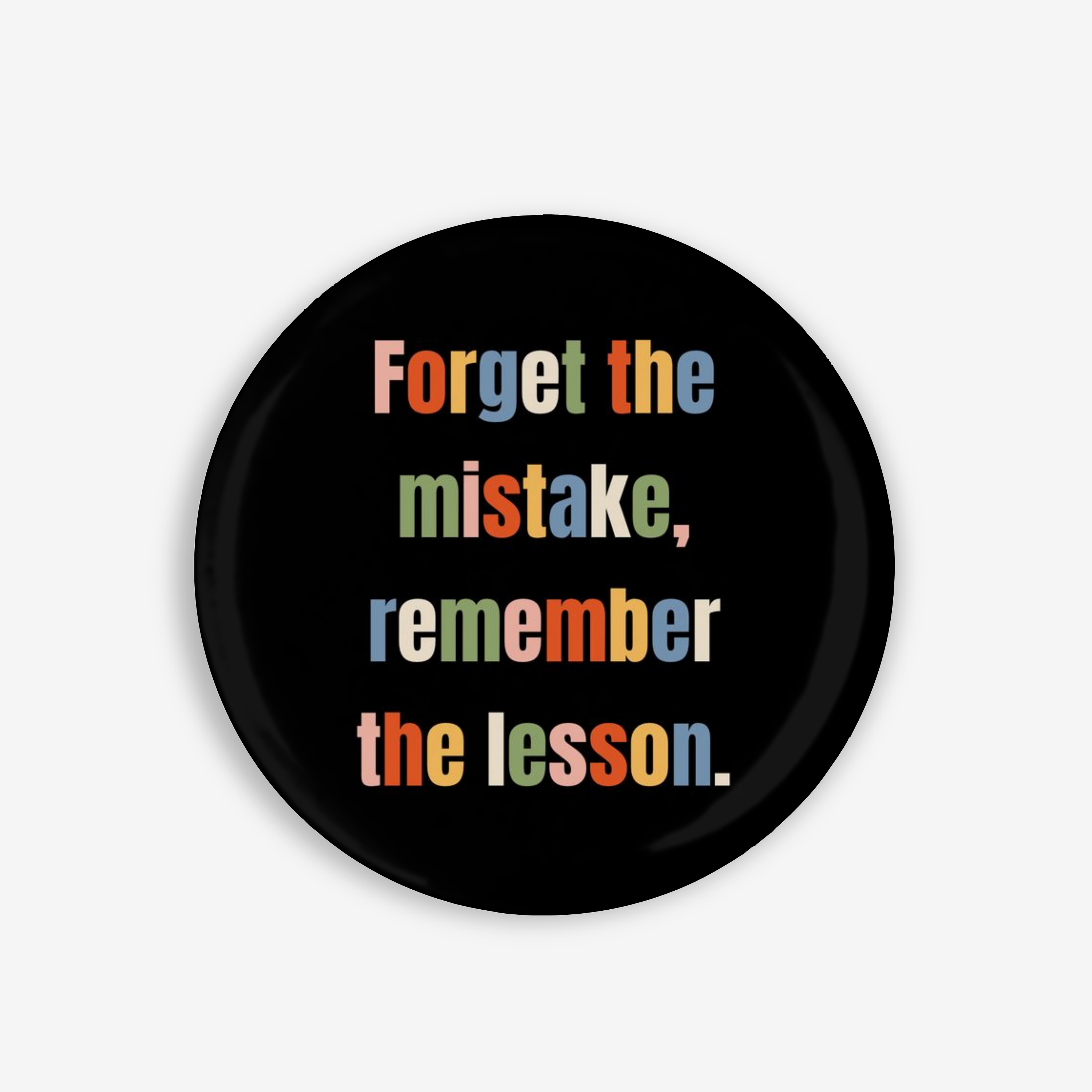 Remember The Lesson - Button Pin / Magnet