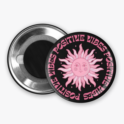 Positive Vibes - Button Pin / Magnet