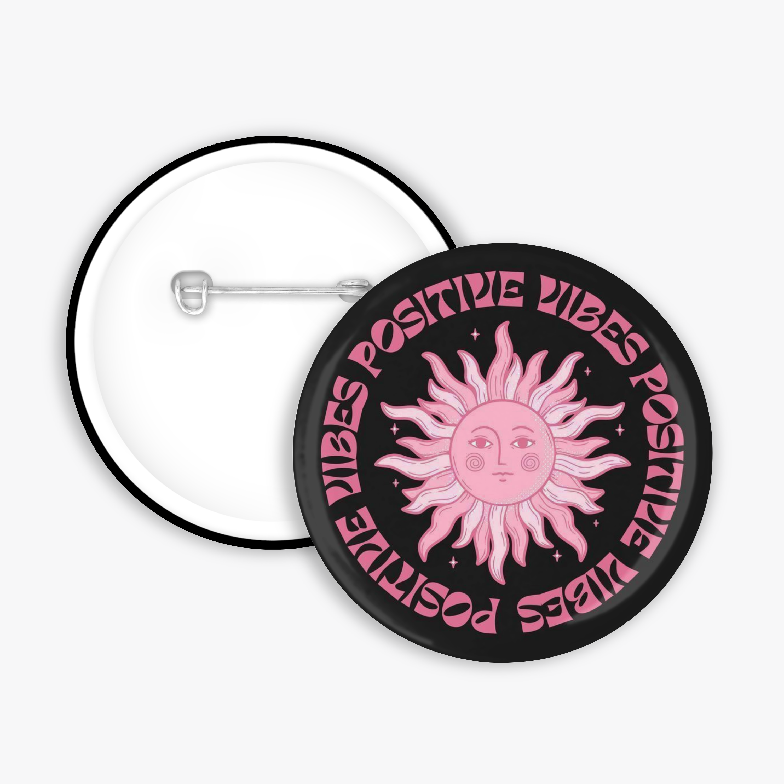 Positive Vibes - Button Pin / Magnet
