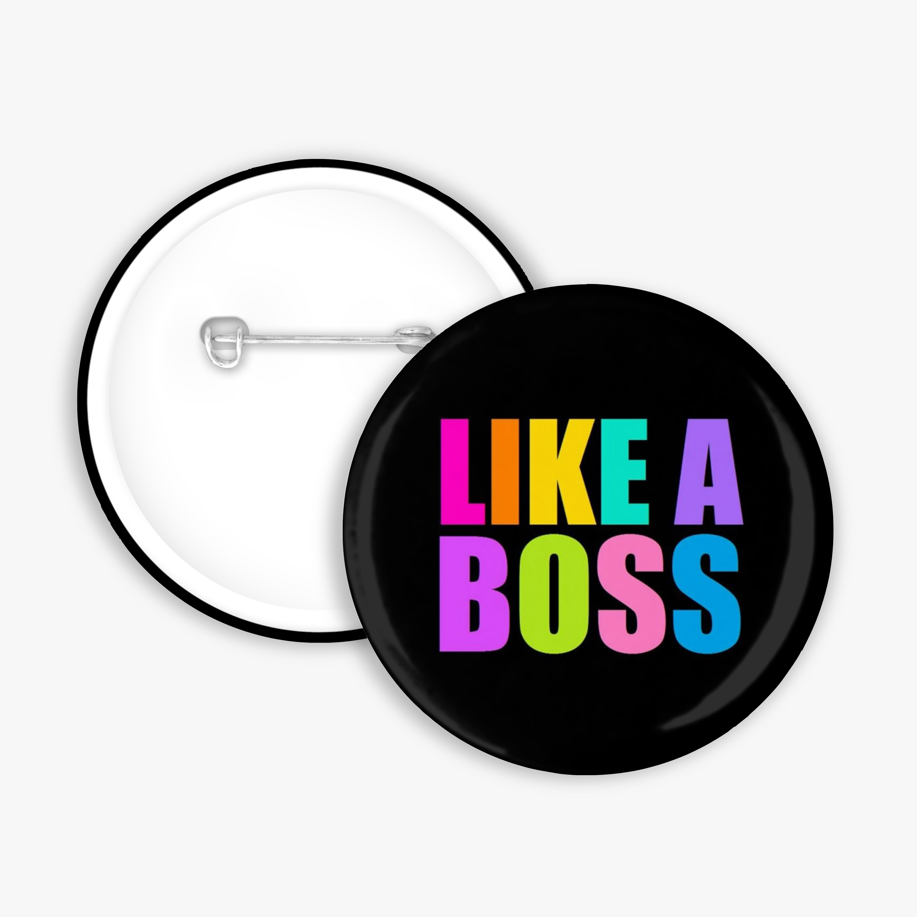 Like a Bosss - Button Pin / Magnet