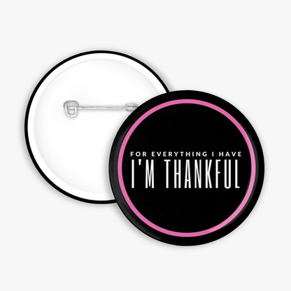 I'm Thankful - Button Pin / Magnet
