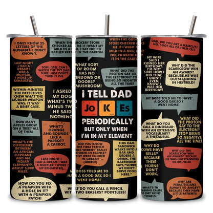 Dad Jokes Funny Stainless Steel Vacuum Insulated Tumbler